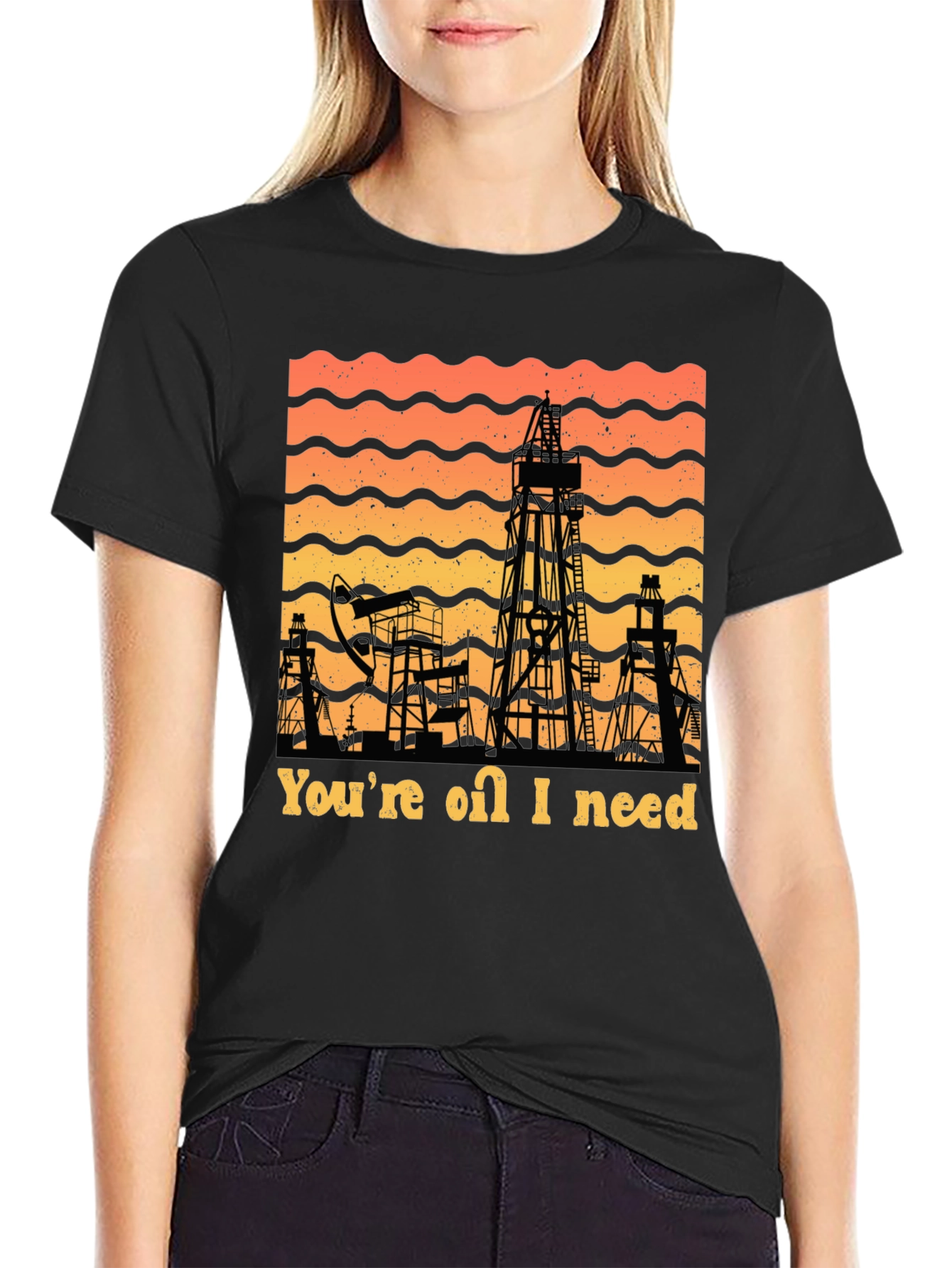 Youre Oil I Need T-Shirt