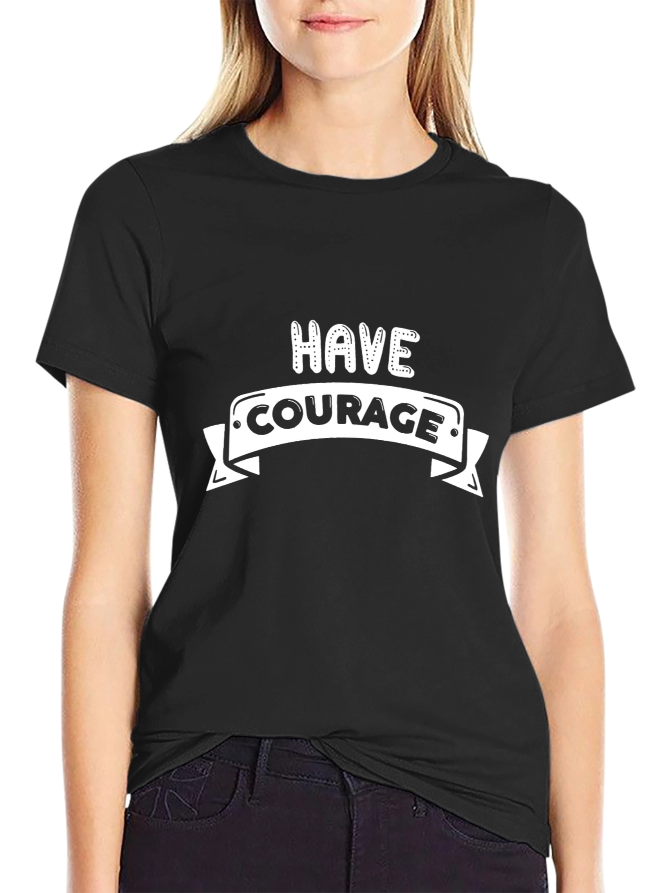 Have Courage Black Graphic T-Shirt