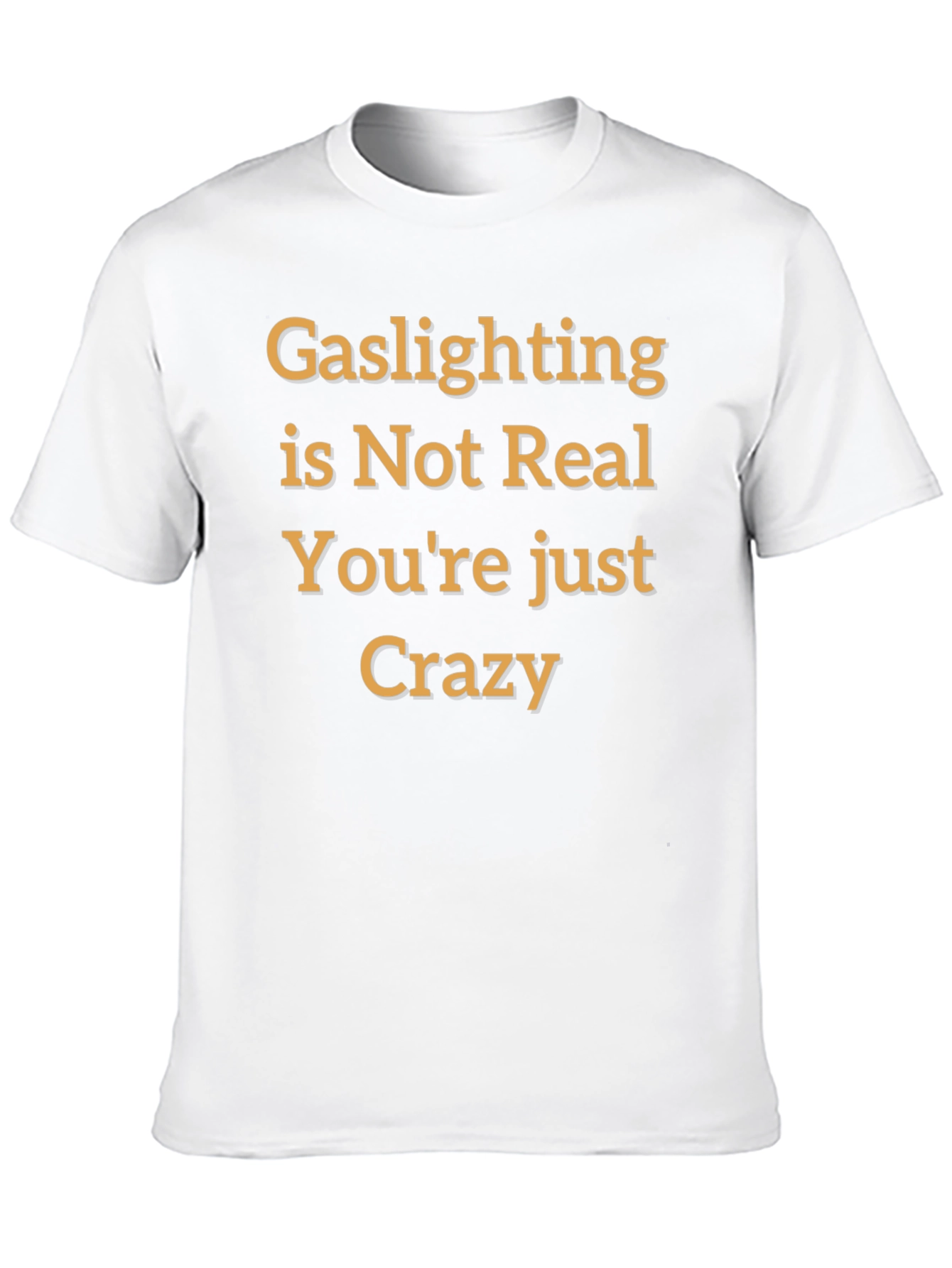 Gaslighting Humor T-Shirt