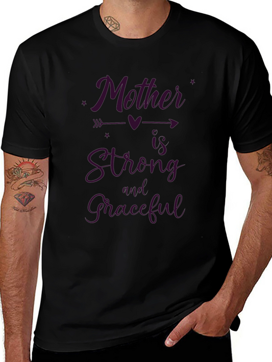 Mother is Strong and Graceful T-Shirt - Black