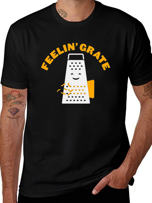 Feelin Grate T-Shirt - Funny Cheese Grater Graphic Tee