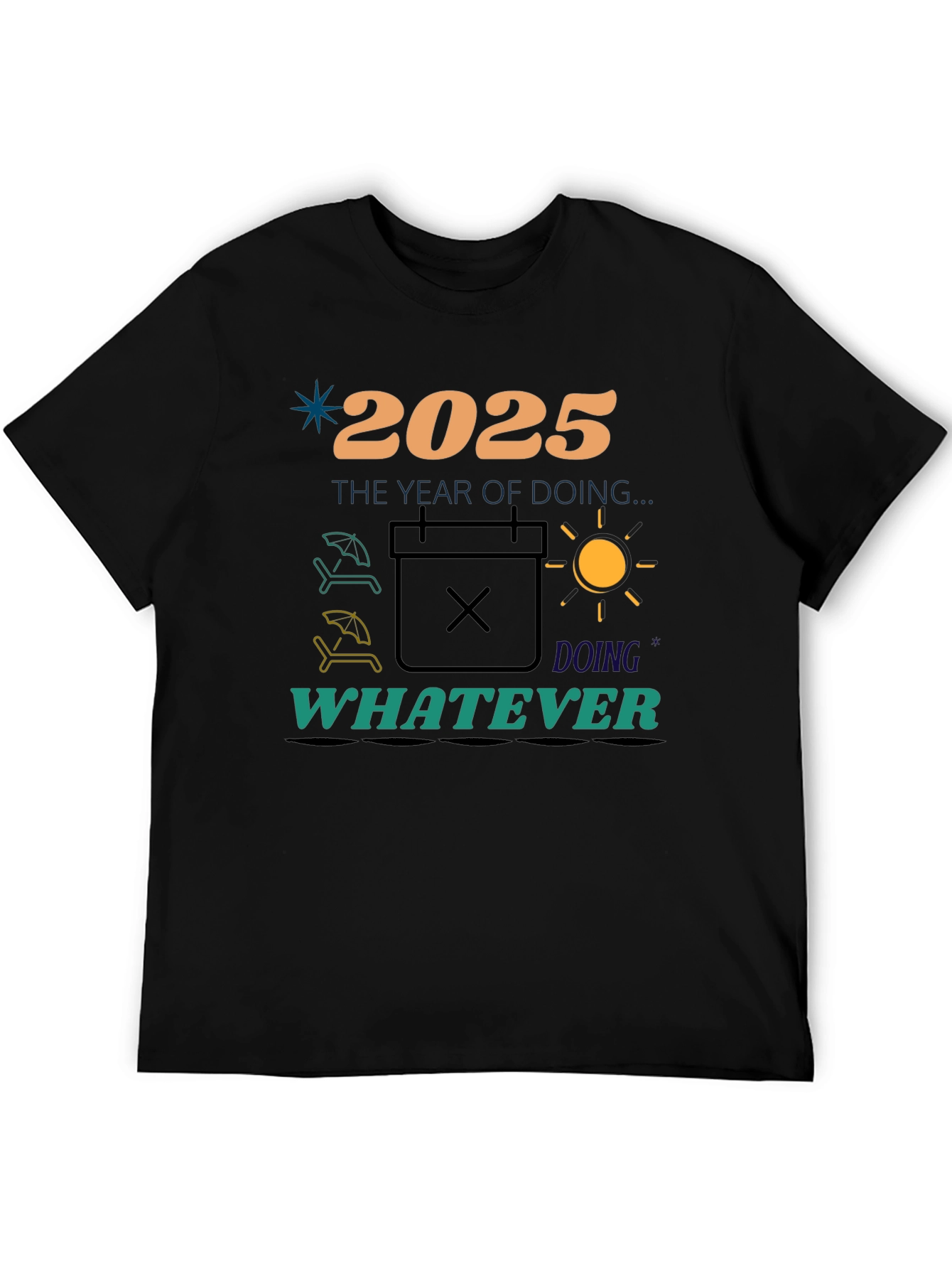 2025 The Year of Doing Whatever T-Shirt