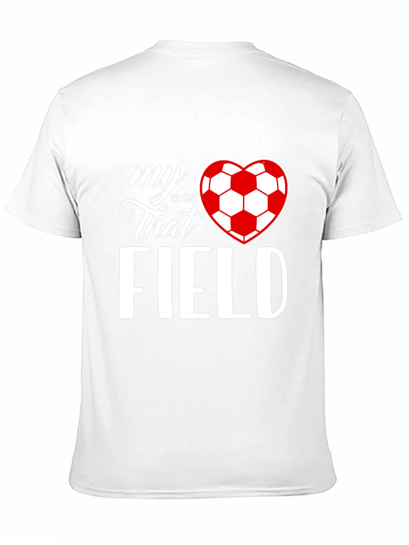 My Heart Is On That Field Soccer Graphic Tee