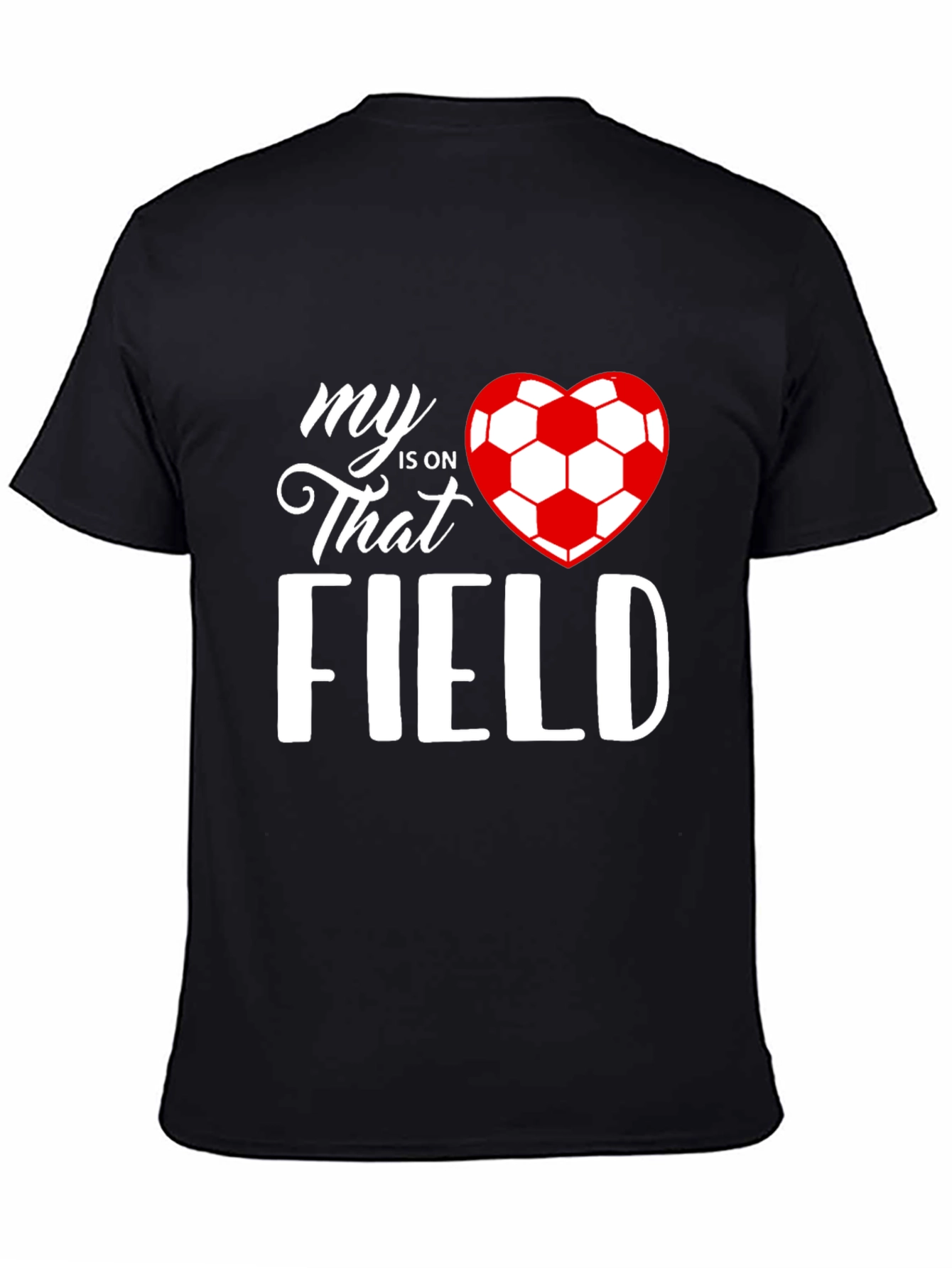 My Heart Is On That Field Soccer Graphic Tee