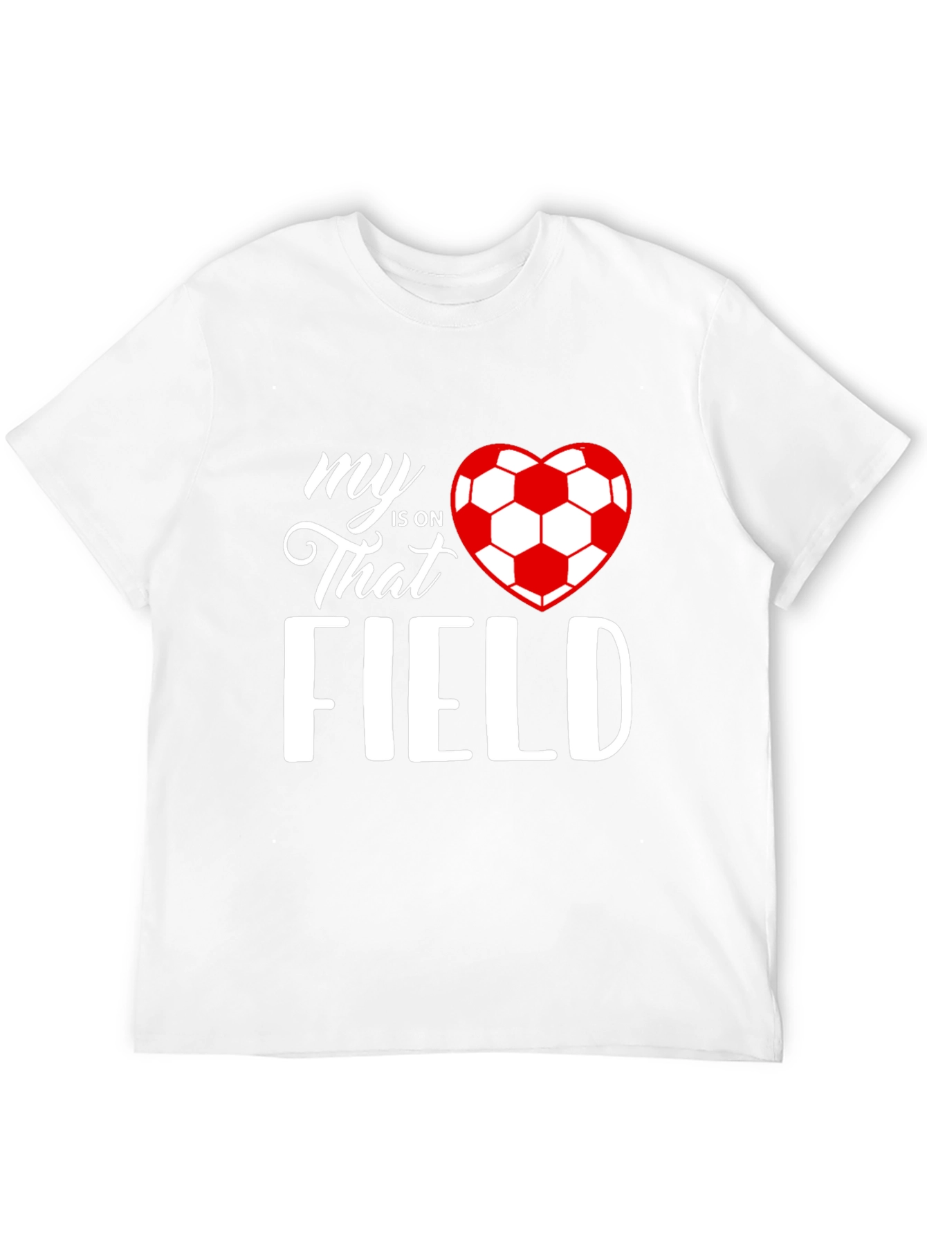 My Heart Is On That Field Soccer Graphic Tee