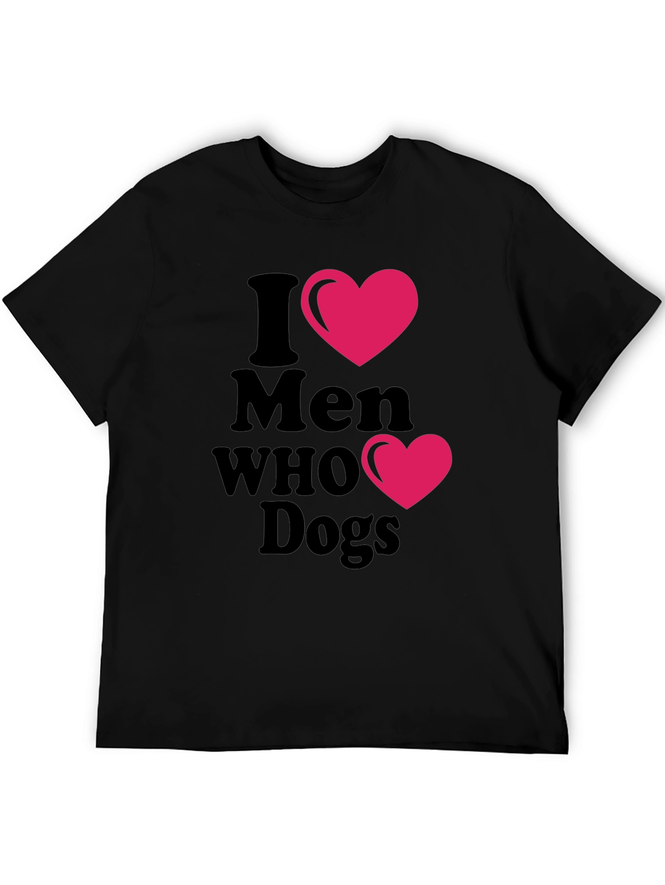 I Heart Men Who Love Dogs T-Shirt