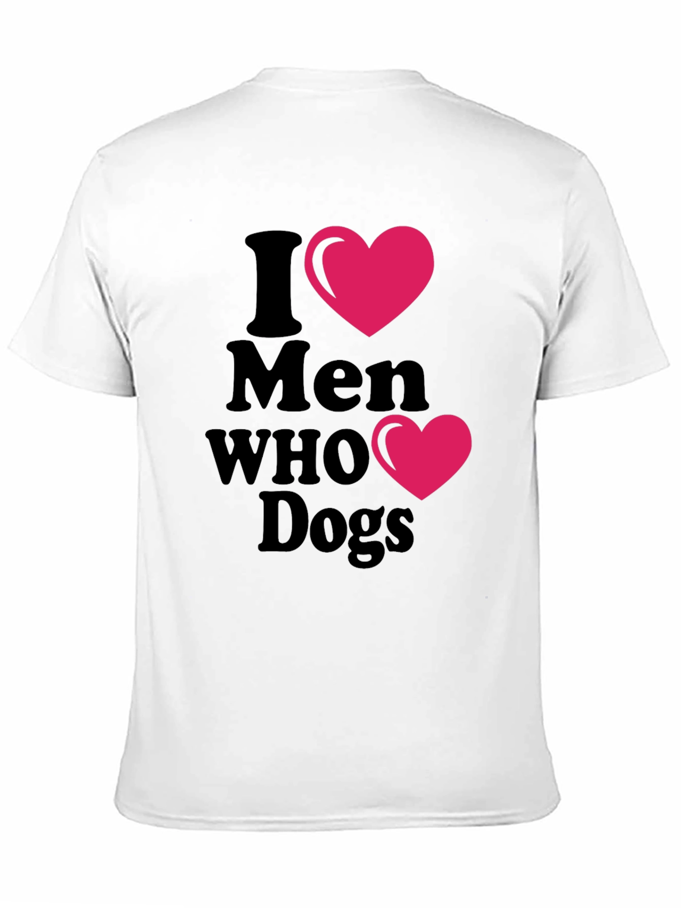 I Heart Men Who Love Dogs T-Shirt