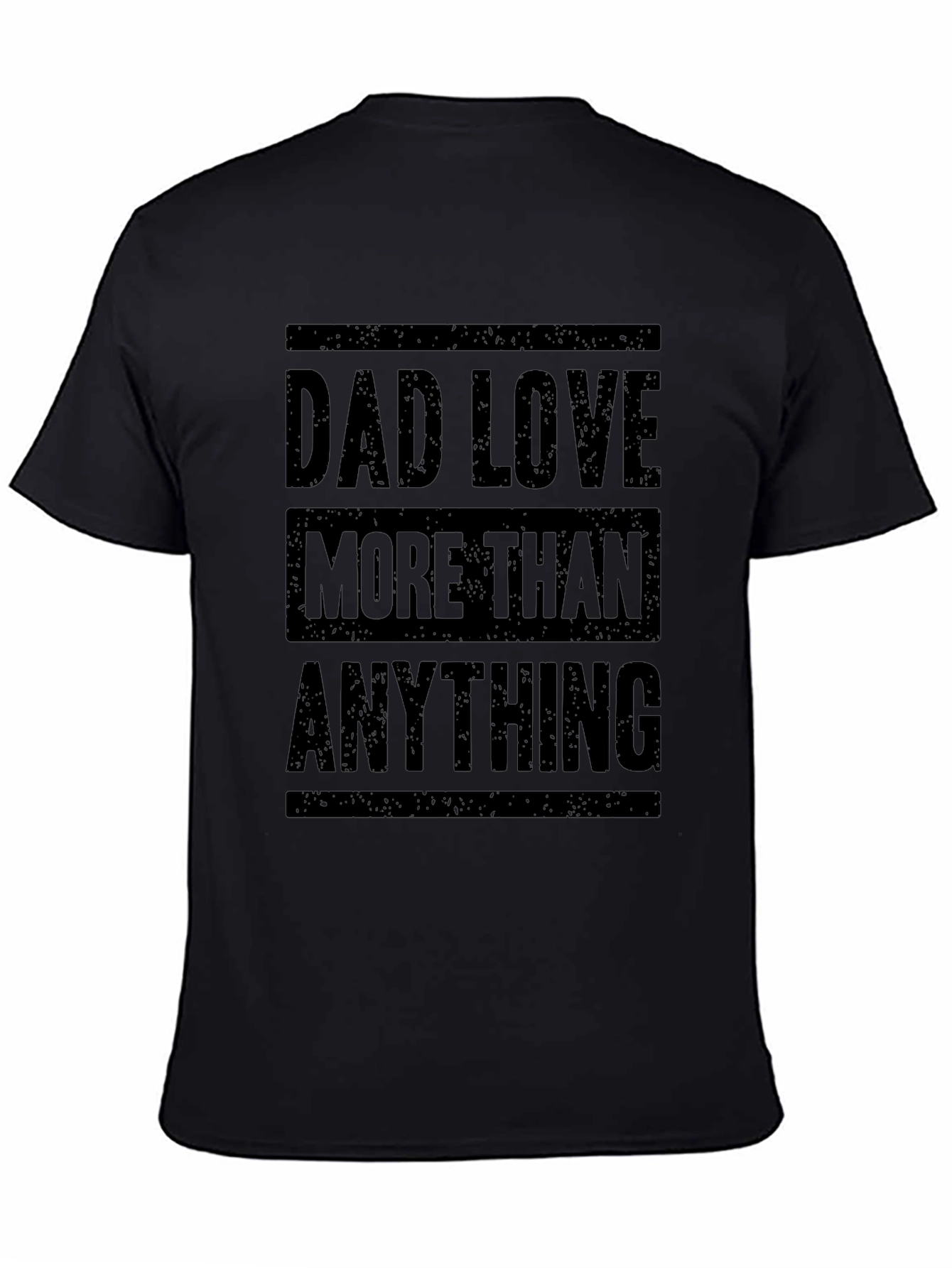Dad Love More Than Anything Graphic T-Shirt