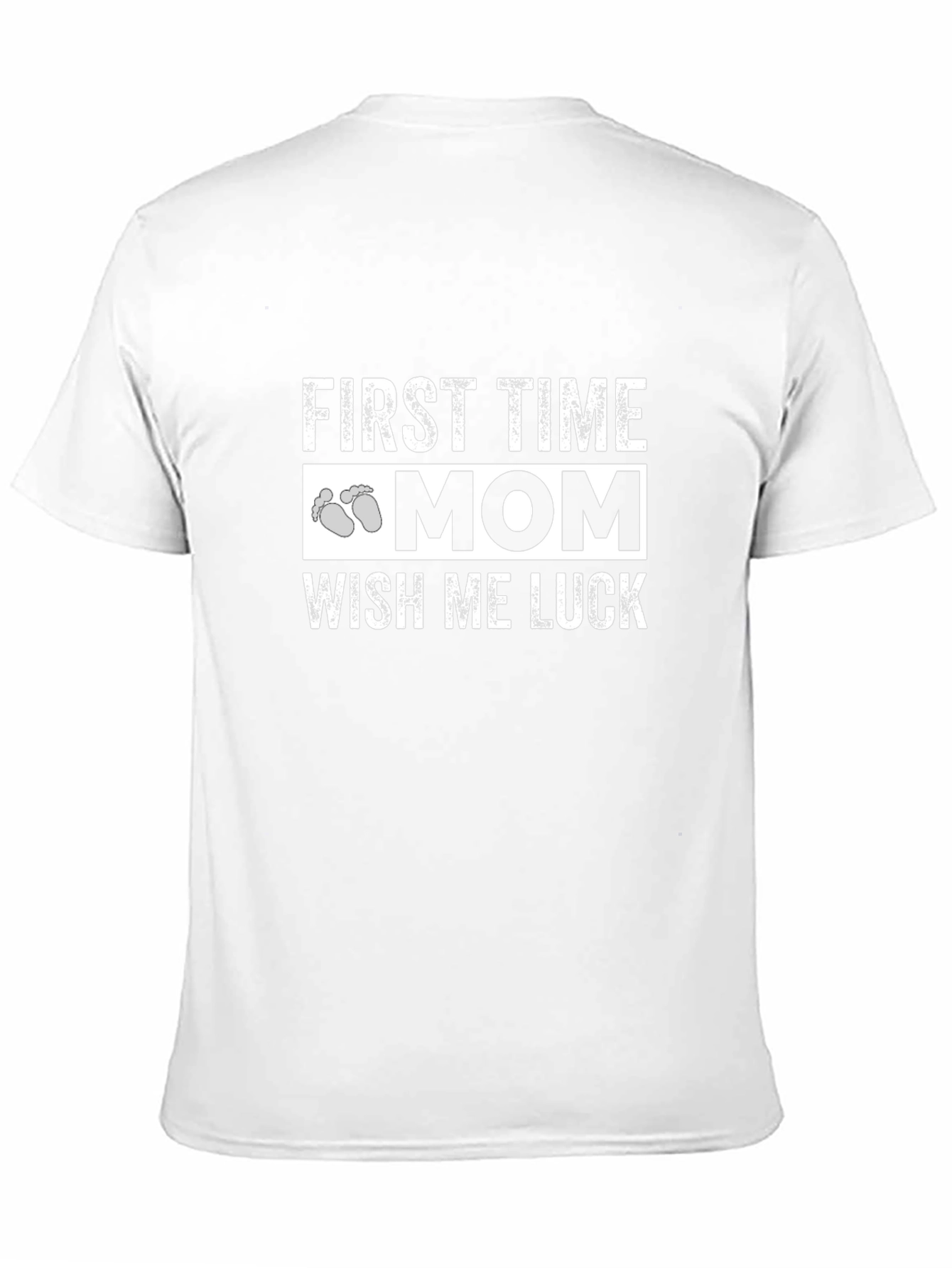 First Time Mom Wish Me Luck Graphic T-Shirt