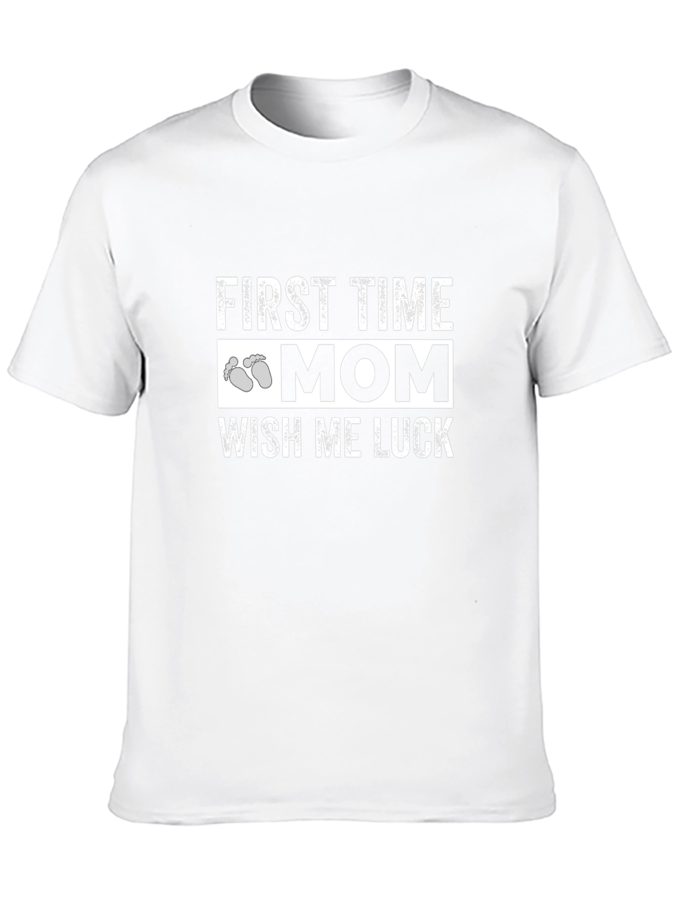 First Time Mom Wish Me Luck Graphic T-Shirt