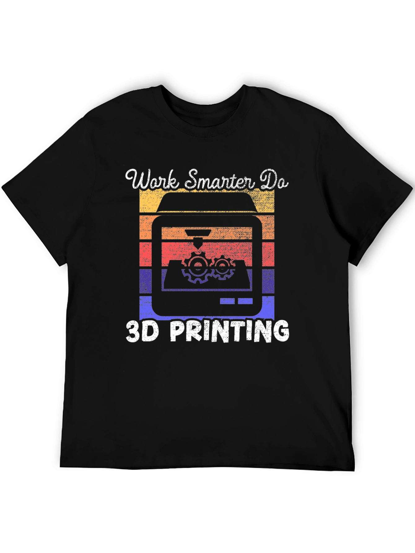 Work Smarter 3D Printing T-Shirt