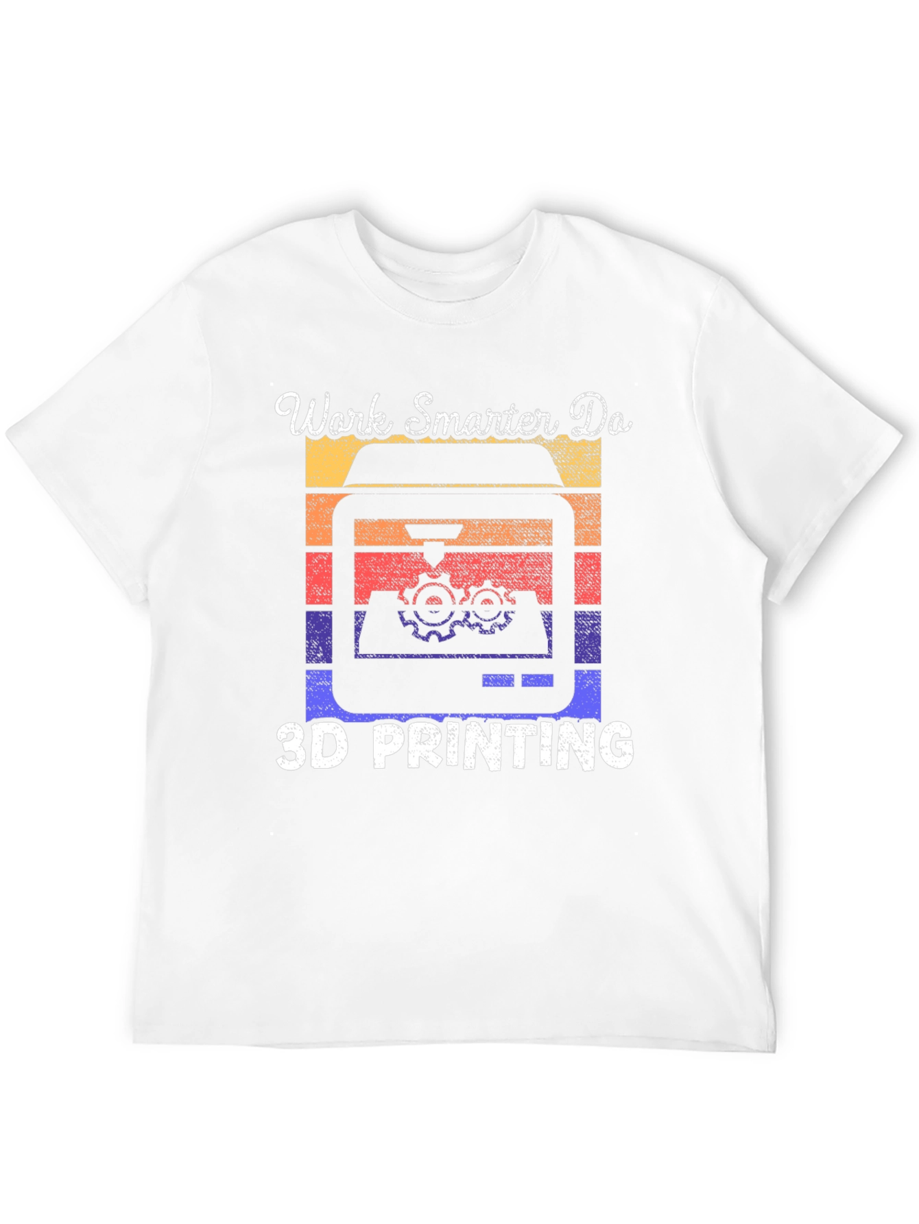 Work Smarter 3D Printing T-Shirt