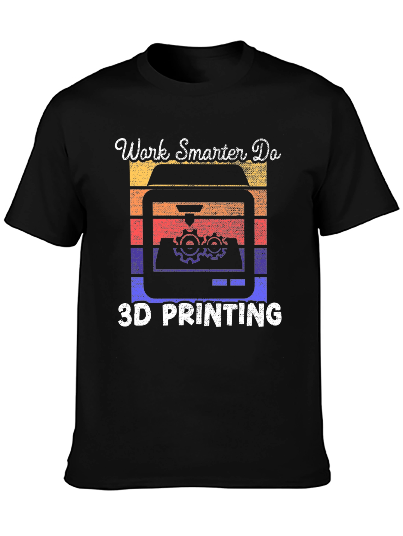 Work Smarter 3D Printing T-Shirt