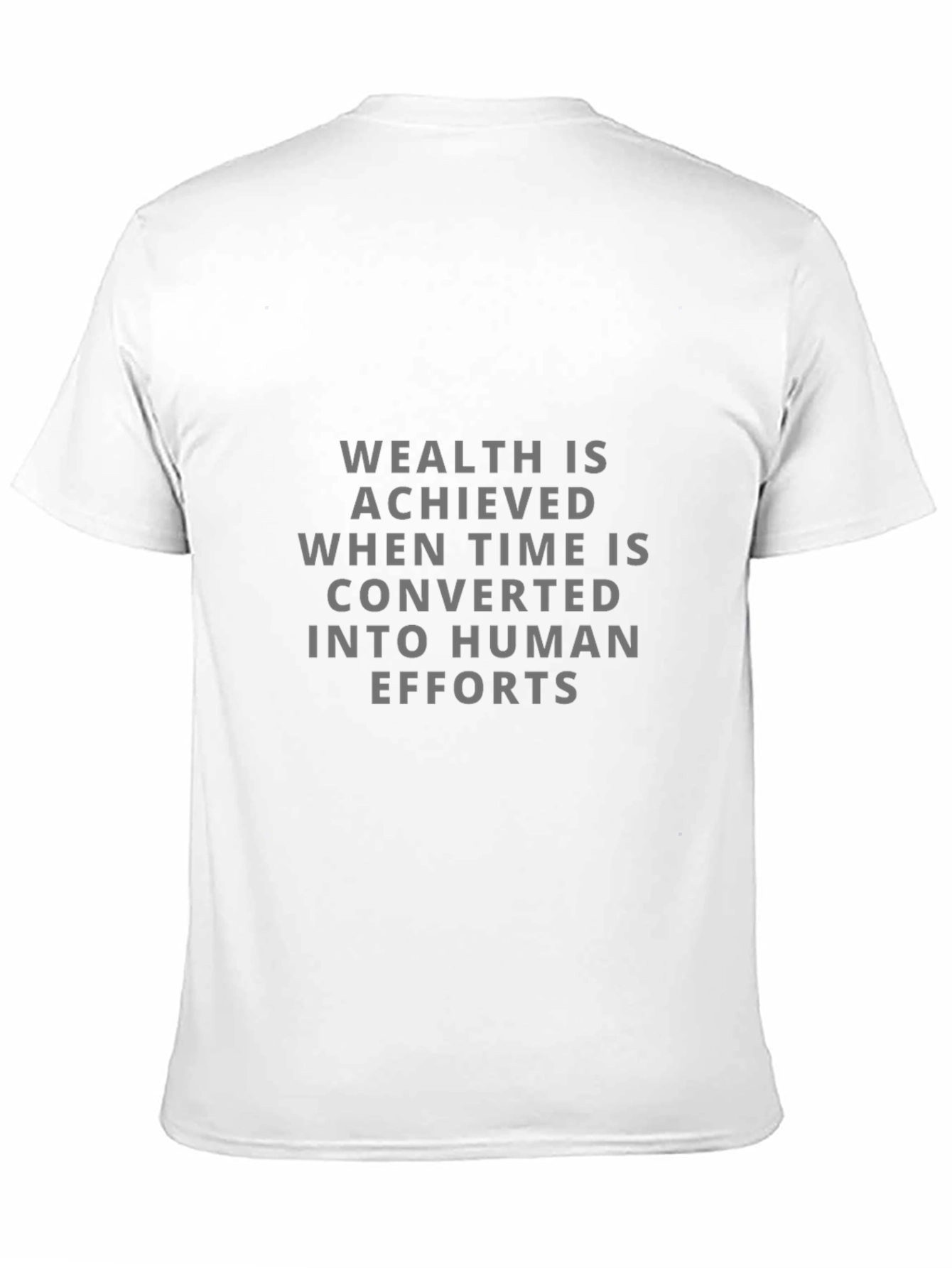 Wealth is Achieved T-Shirt