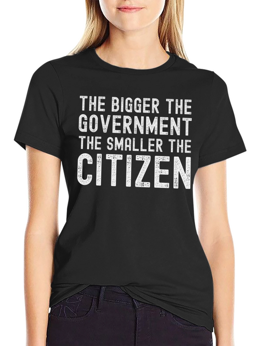 The Bigger The Government T-Shirt