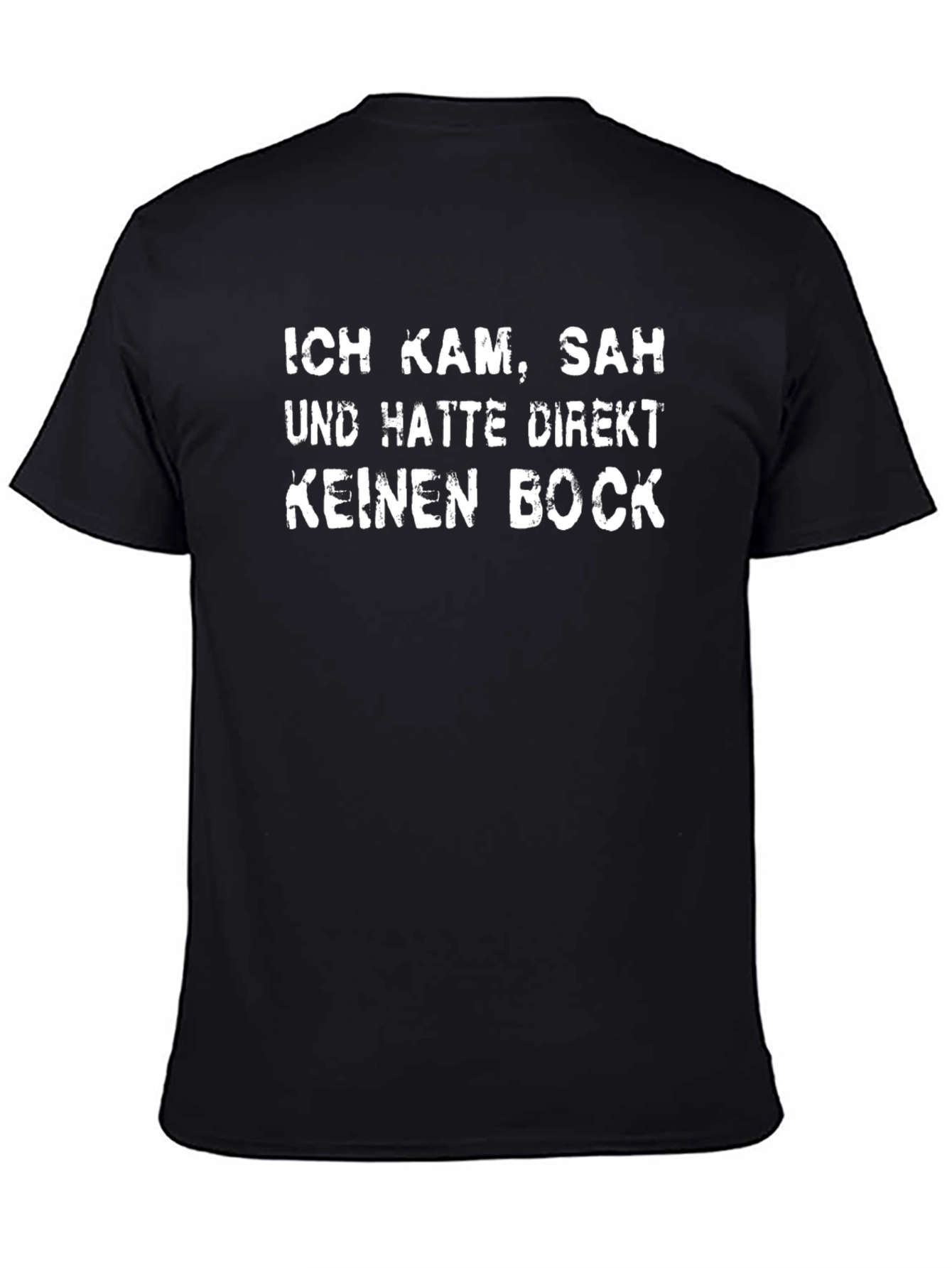 Ich Kam Sah Keinen Bock Black T-Shirt