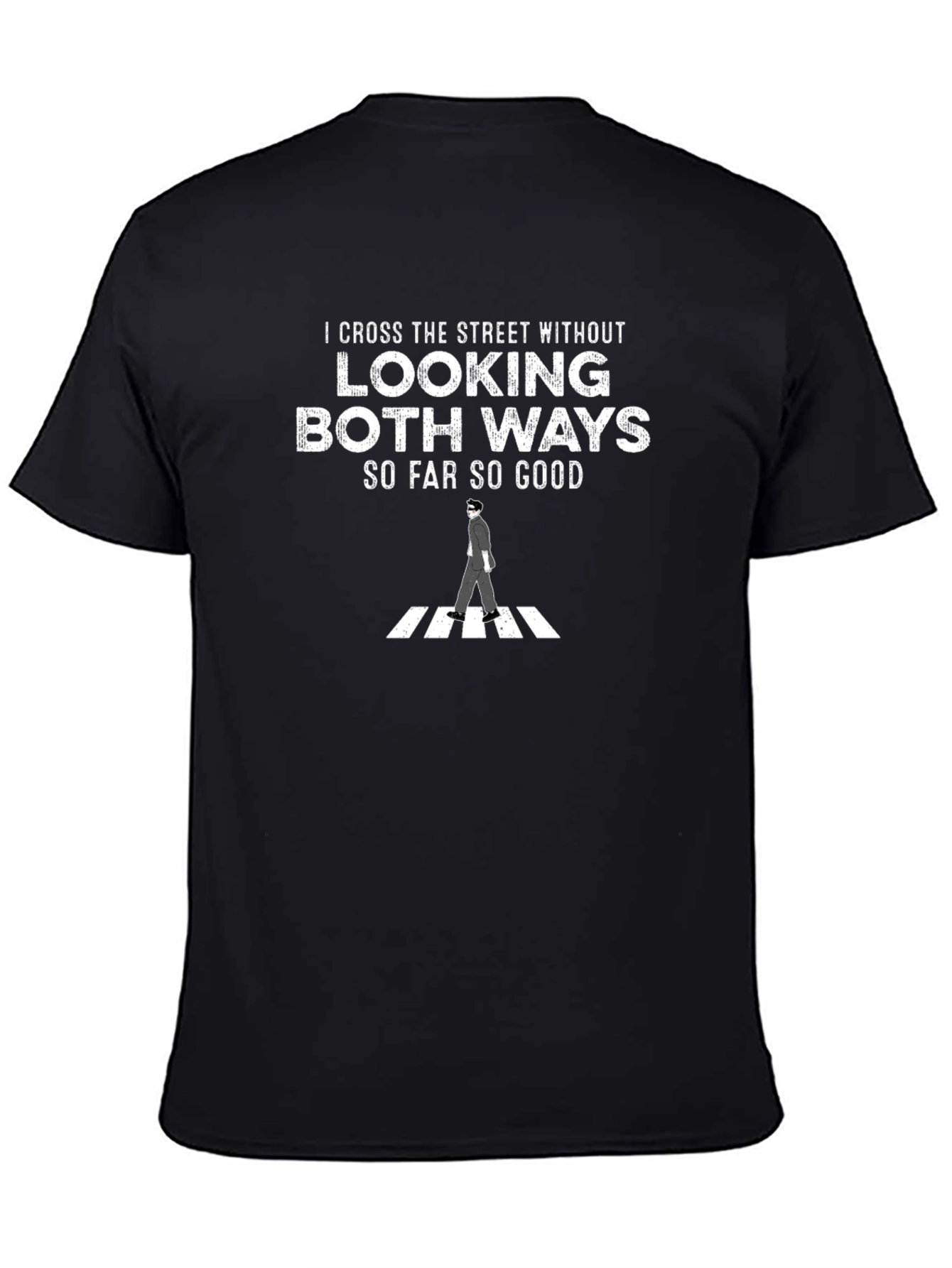 I Cross the Street T-Shirt