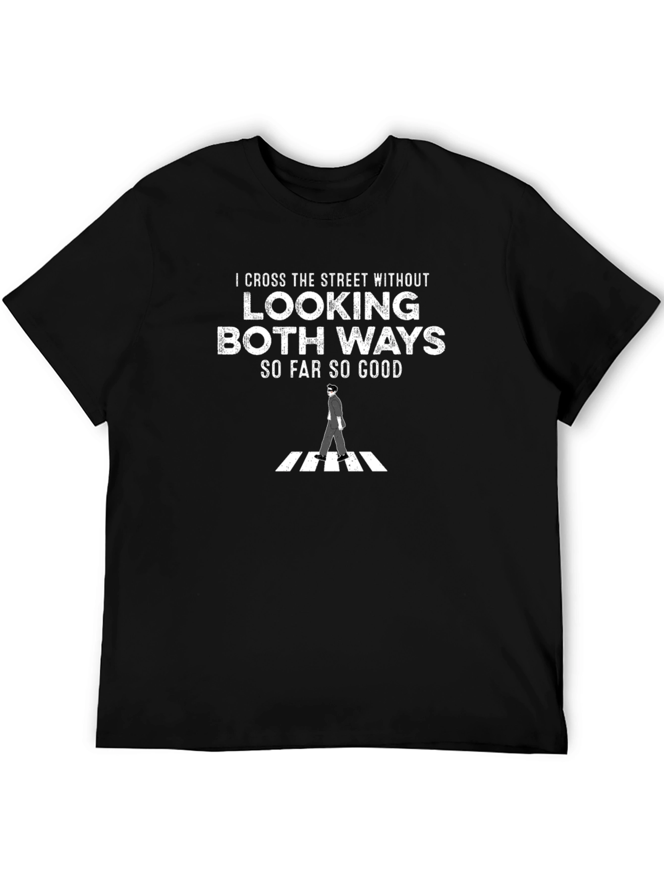 I Cross the Street T-Shirt