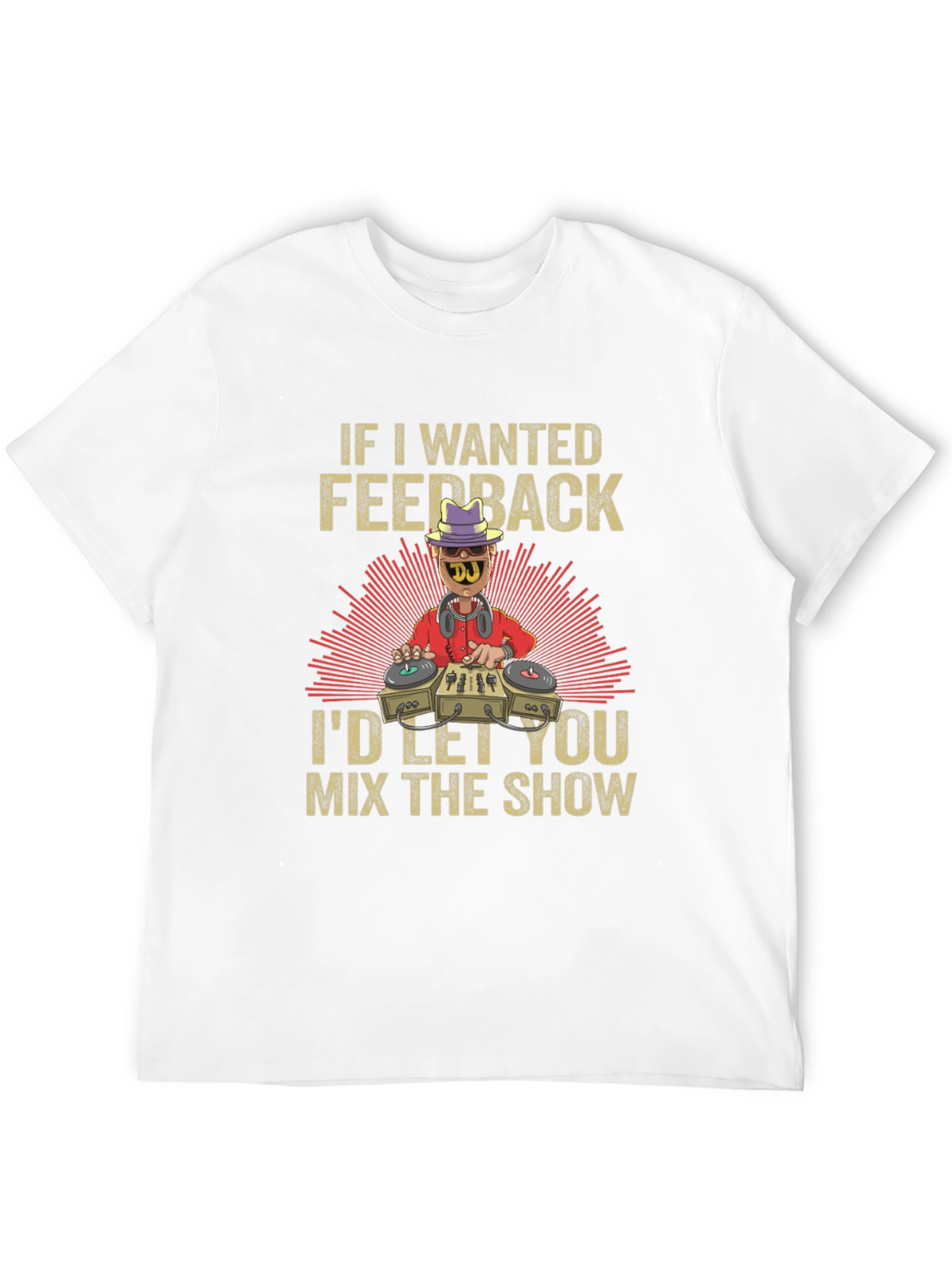 DJ Feedback Humor T-Shirt - Mix Master Apparel