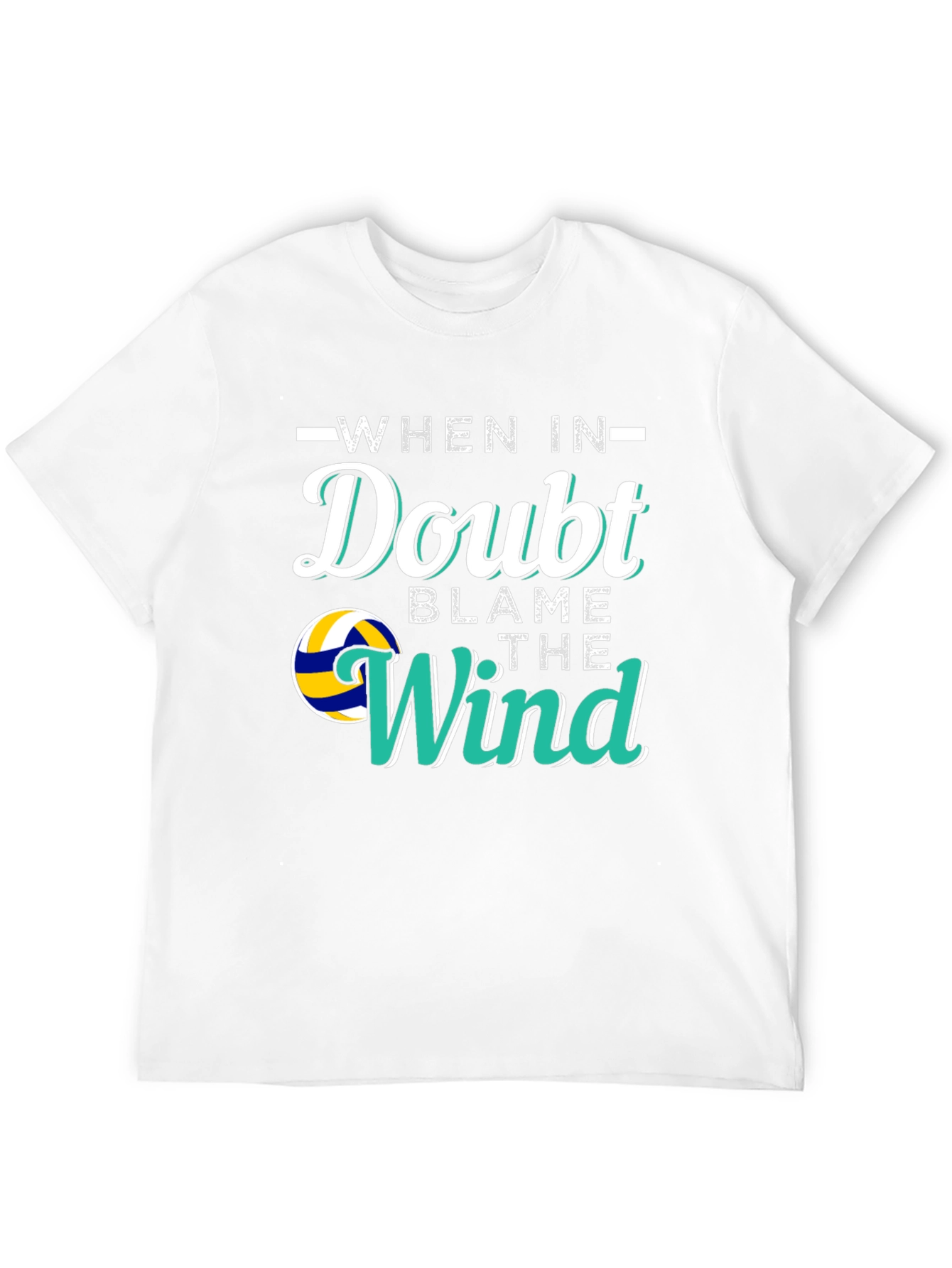 Volleyball When In Doubt Blame the Wind Graphic T-Shirt