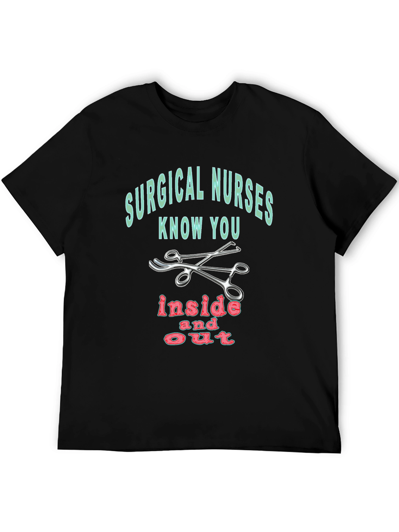 Surgical Nurse T-Shirt - Inside and Out
