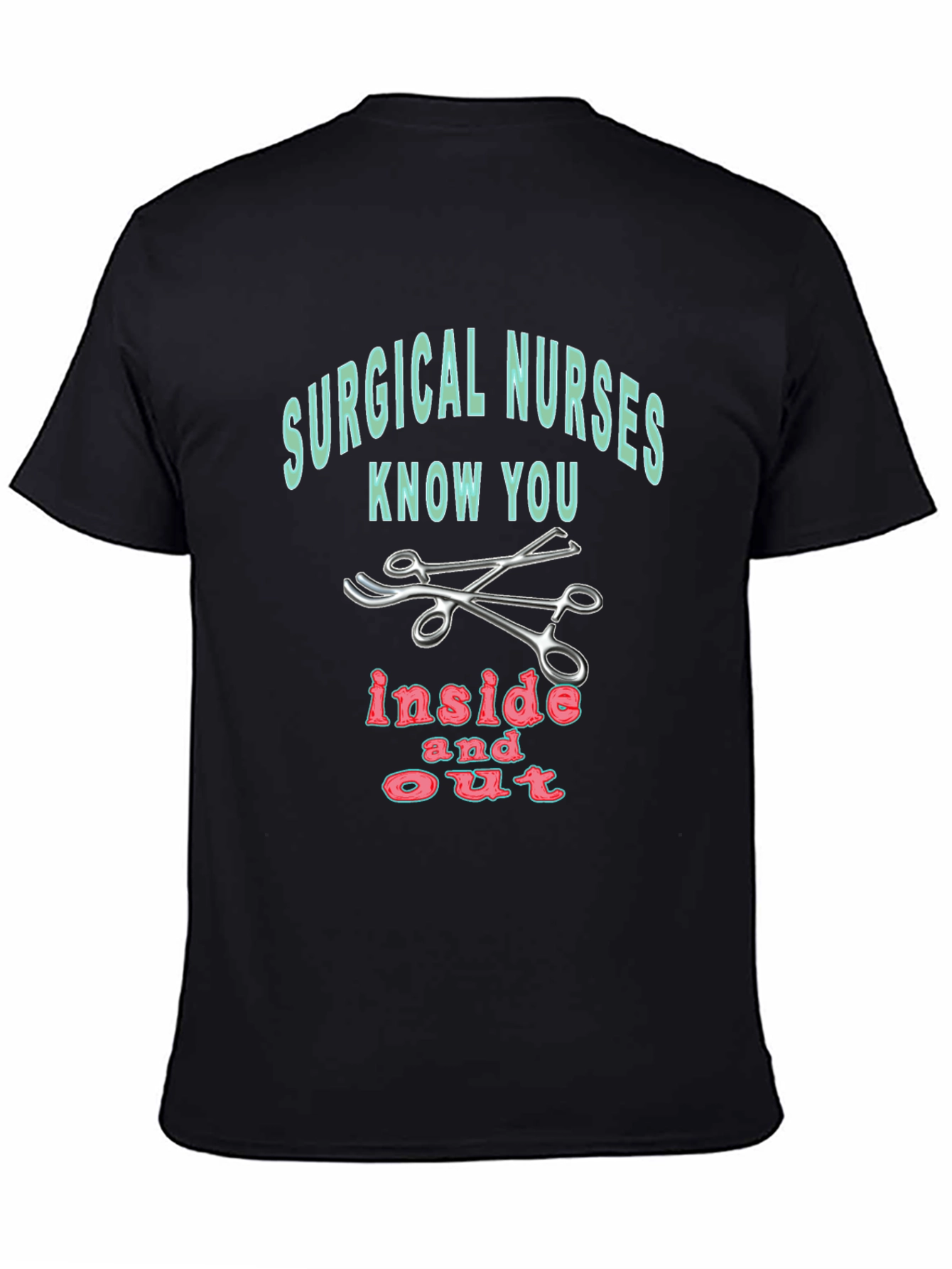 Surgical Nurse T-Shirt - Inside and Out