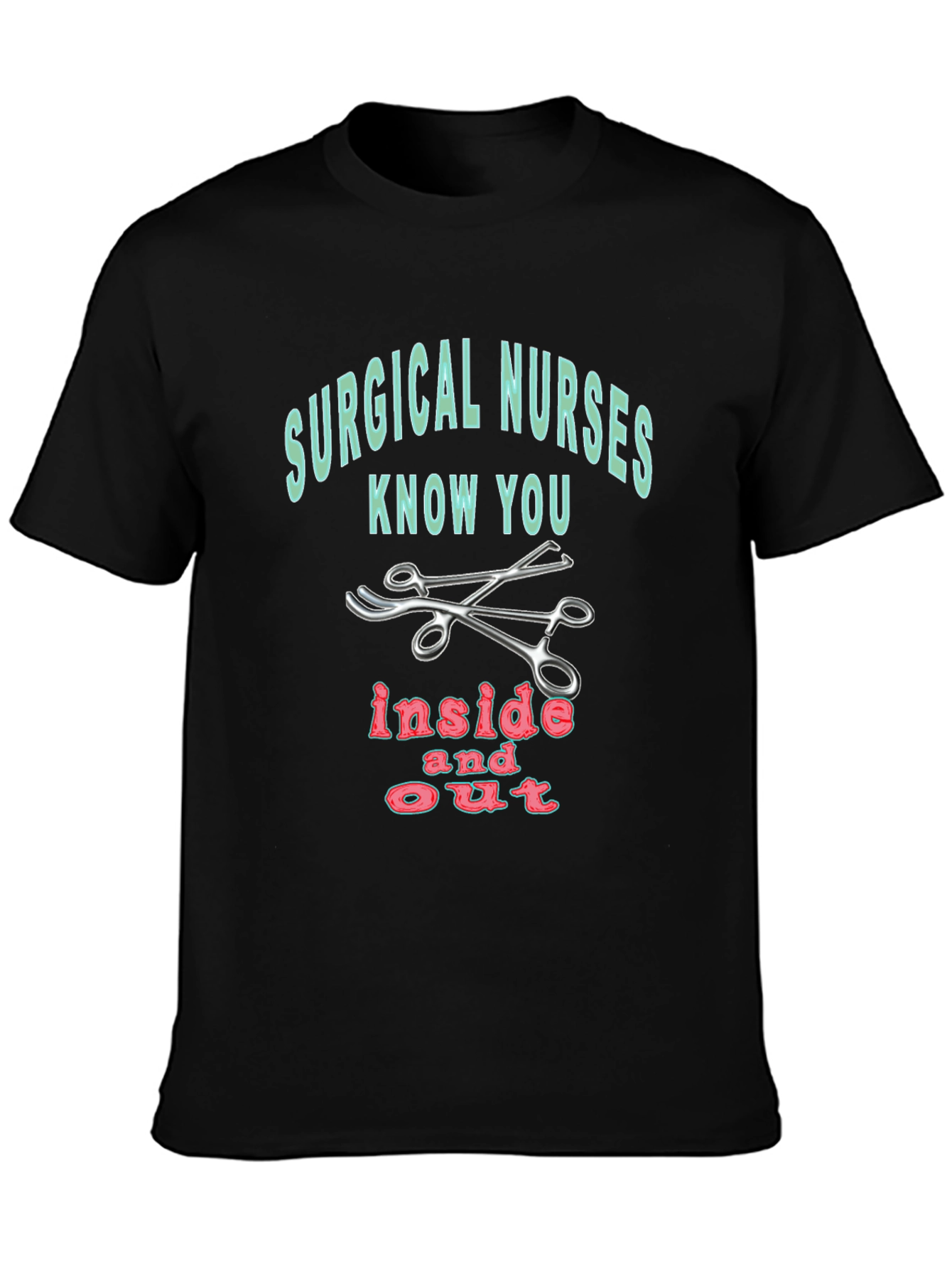 Surgical Nurse T-Shirt - Inside and Out