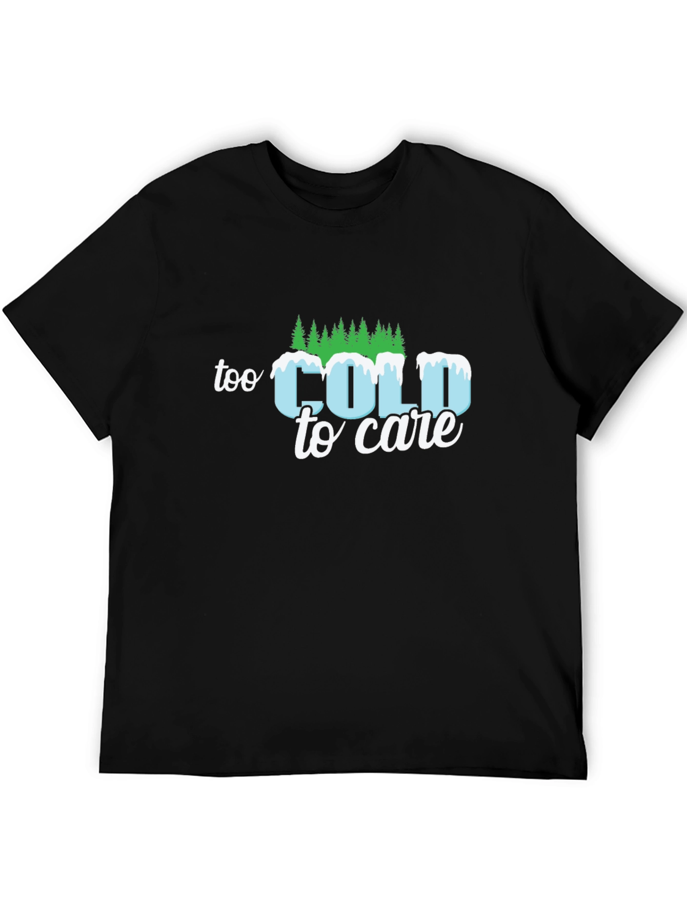 Too Cold to Care Graphic T-Shirt