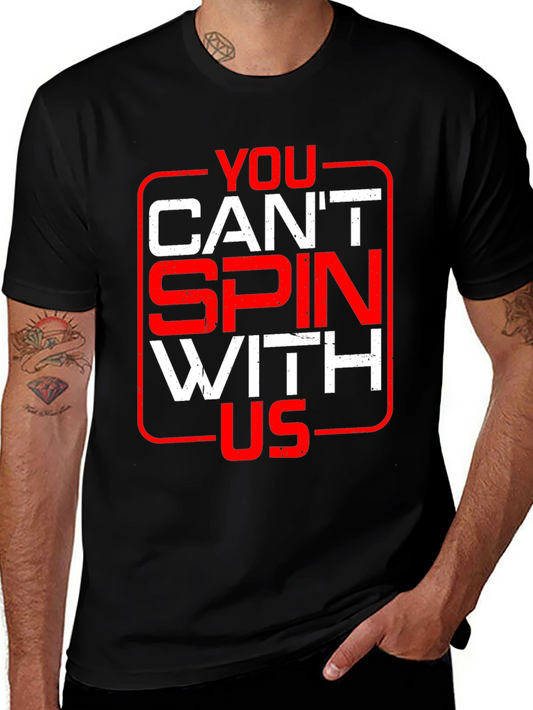 You Cant Spin With Us Graphic Tee