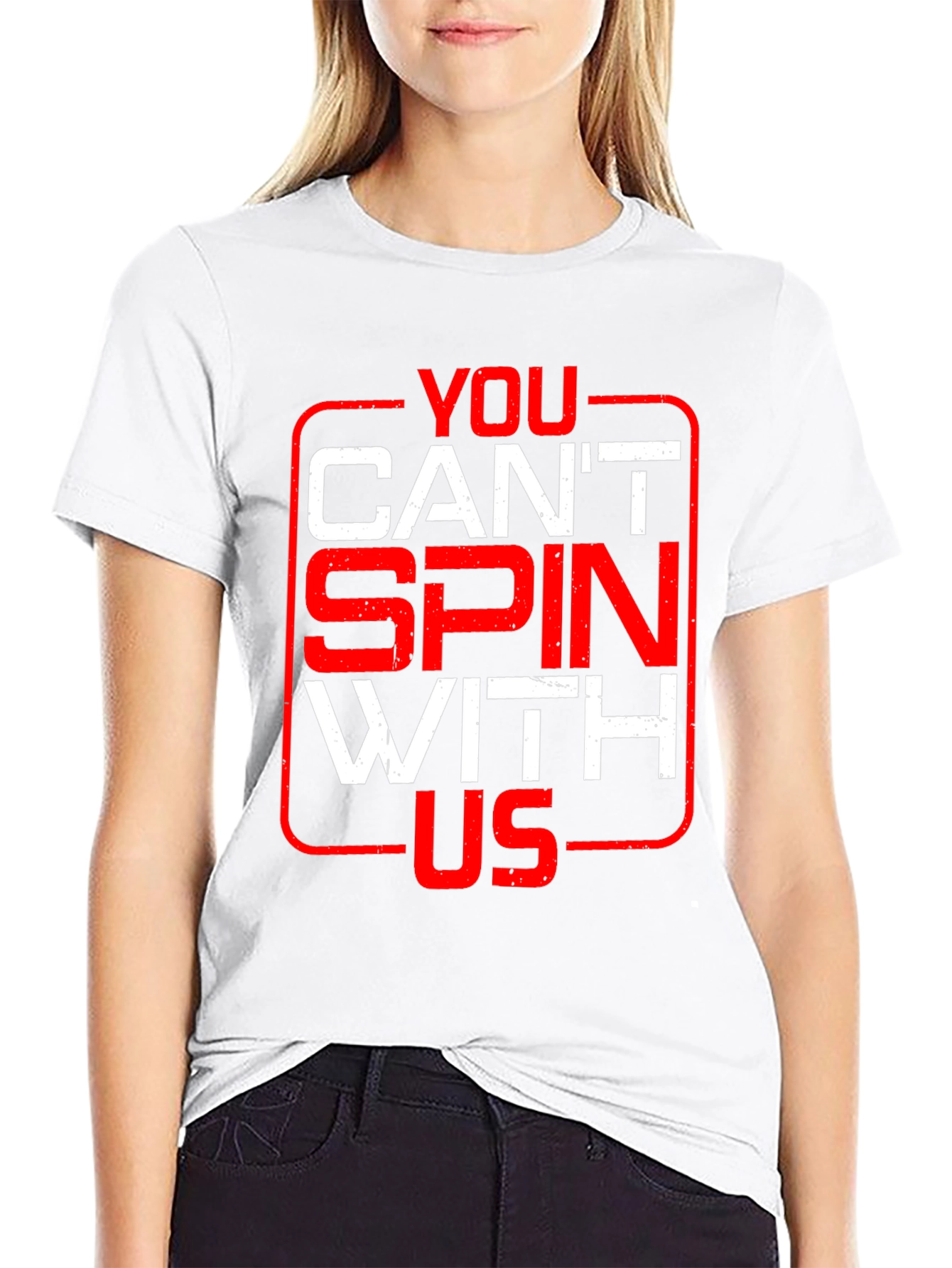 You Cant Spin With Us Graphic Tee