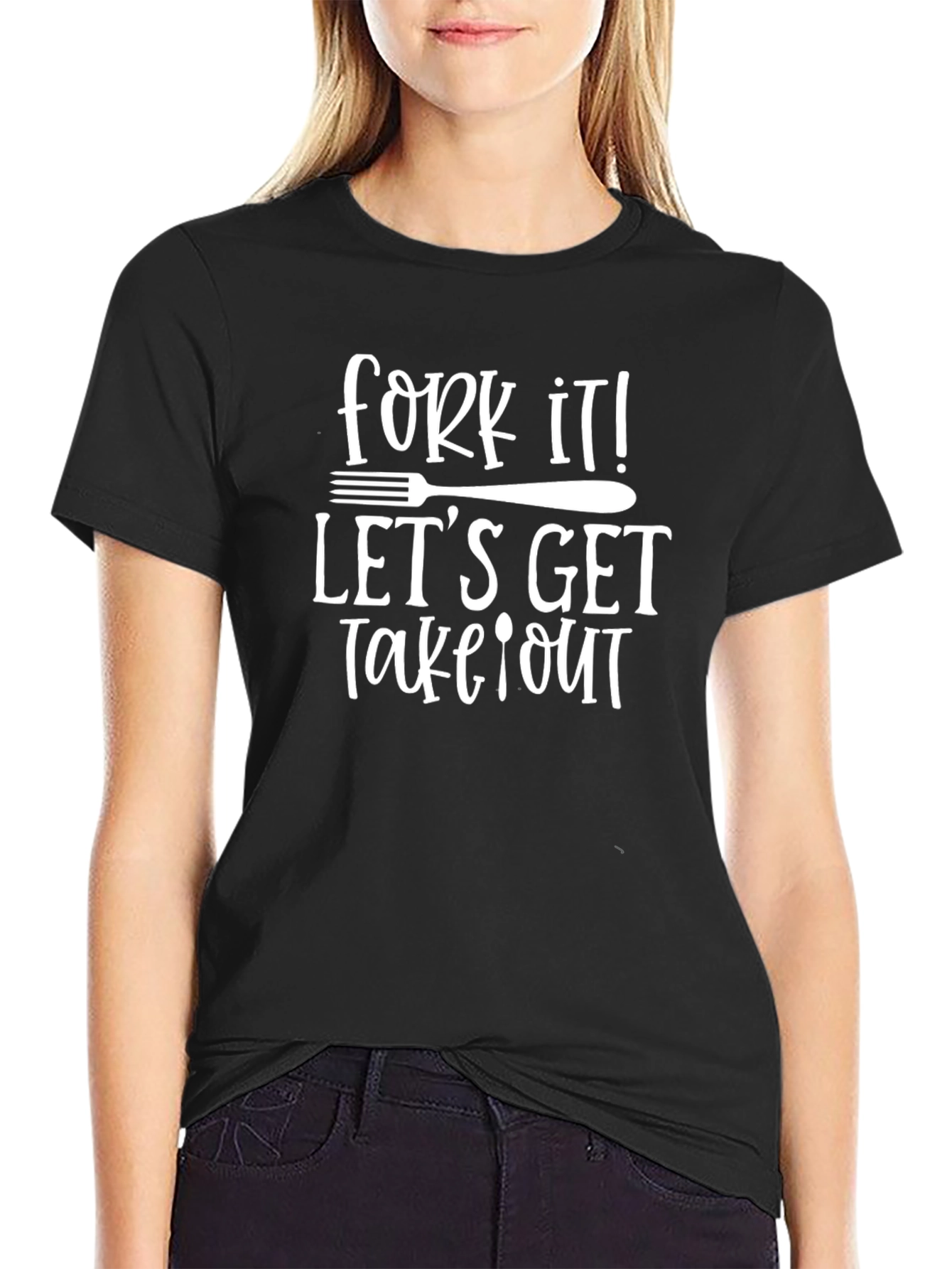 Fork It Lets Get Takeout T-Shirt