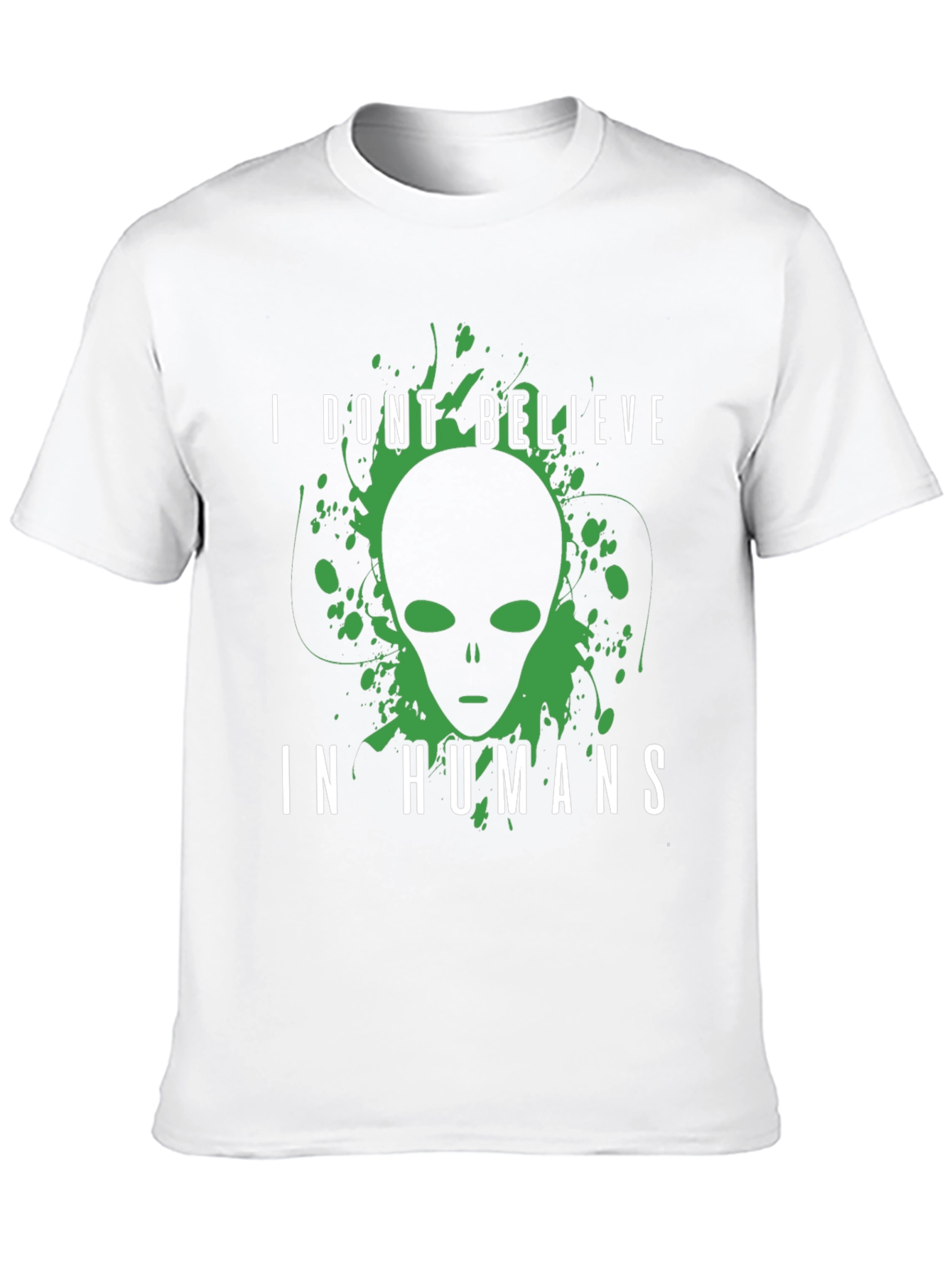 I Dont Believe In Humans Alien T-Shirt