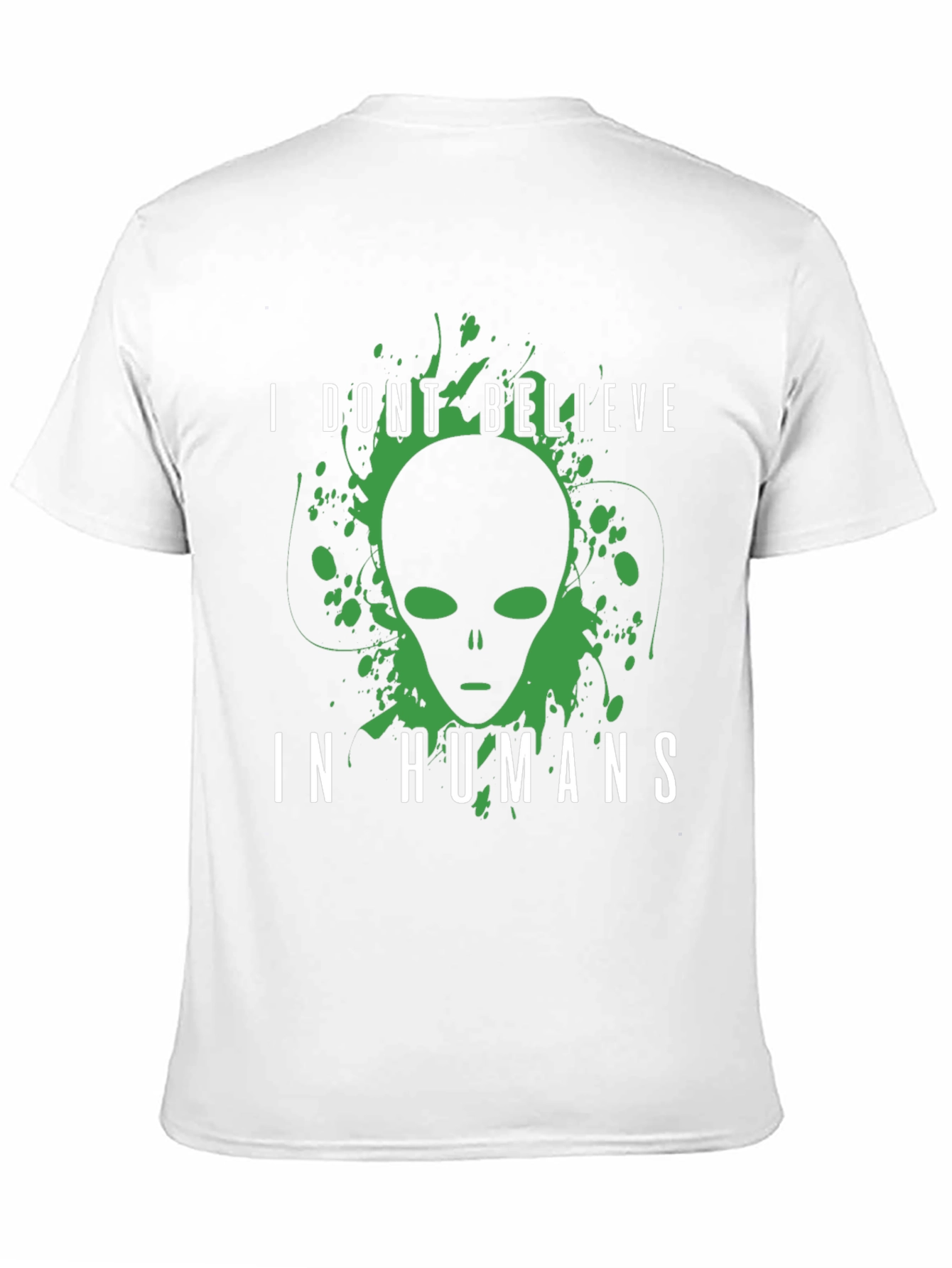 I Dont Believe In Humans Alien T-Shirt