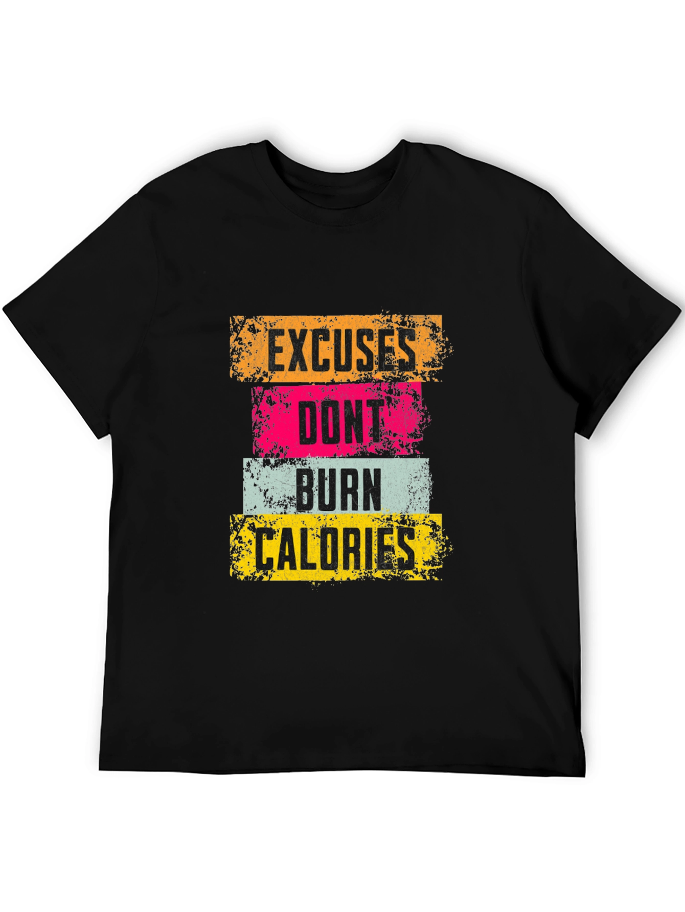 Motivational Workout T-Shirt: Excuses Dont Burn Calories