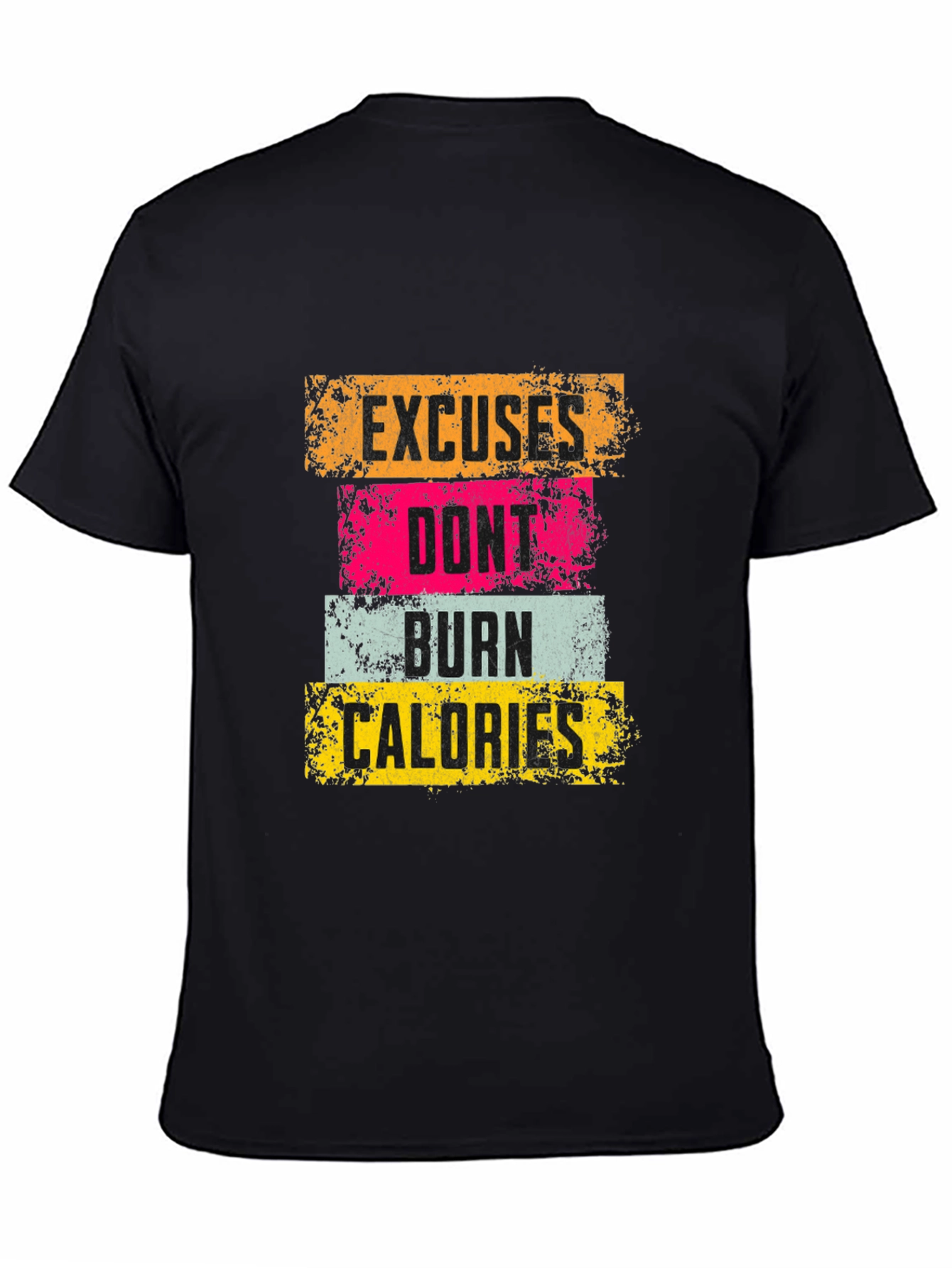 Motivational Workout T-Shirt: Excuses Dont Burn Calories