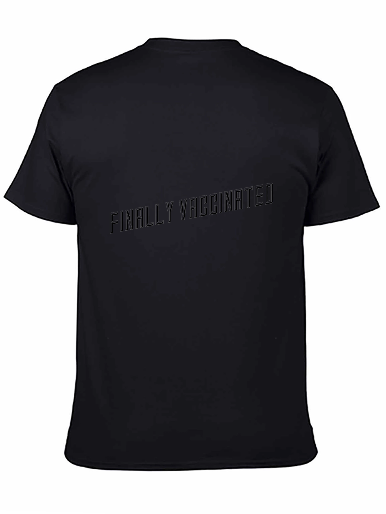 Finally Vaccinated Black T-Shirt