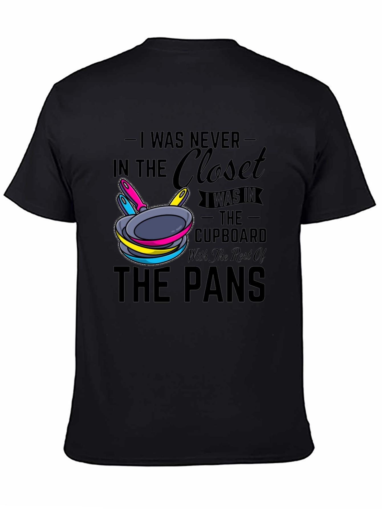 I Was Never In The Closet Humor T-Shirt
