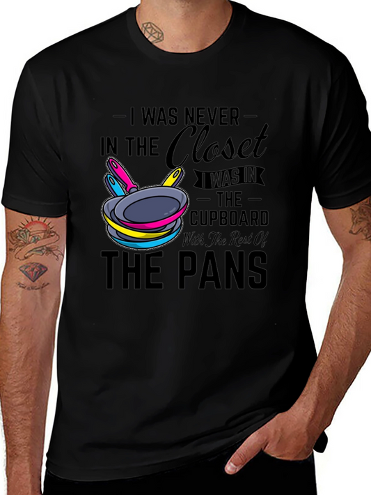 I Was Never In The Closet Humor T-Shirt