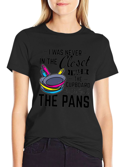 I Was Never In The Closet Humor T-Shirt