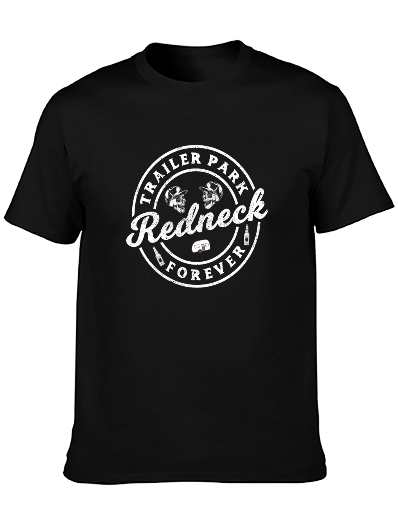 Redneck Forever T-Shirt - Trailer Park Style