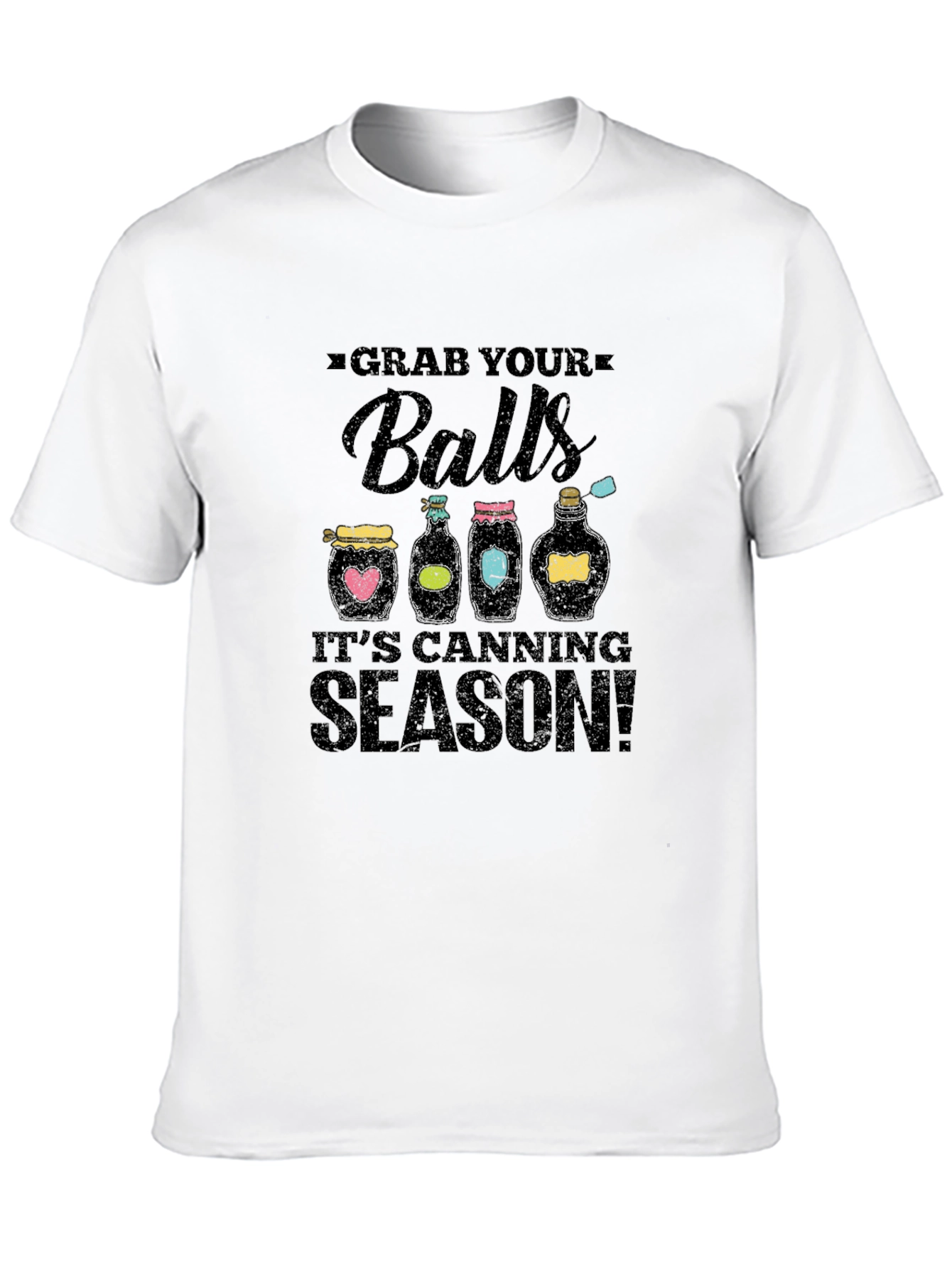 Grab Your Balls Its Canning Season T-Shirt