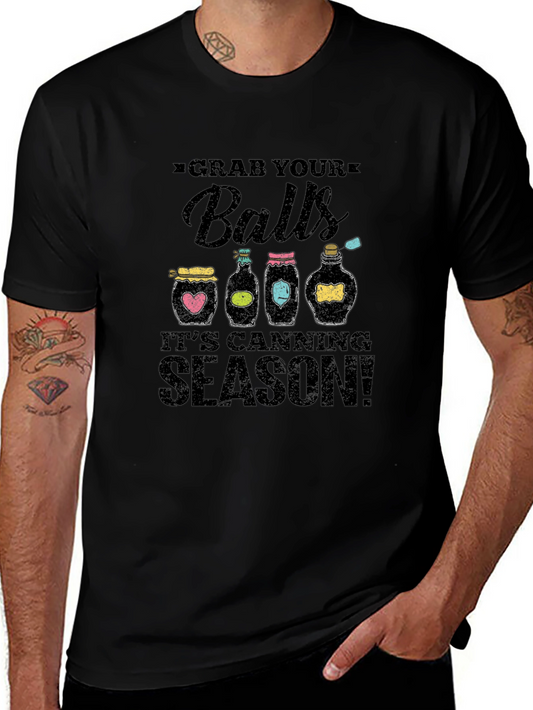 Grab Your Balls Its Canning Season T-Shirt