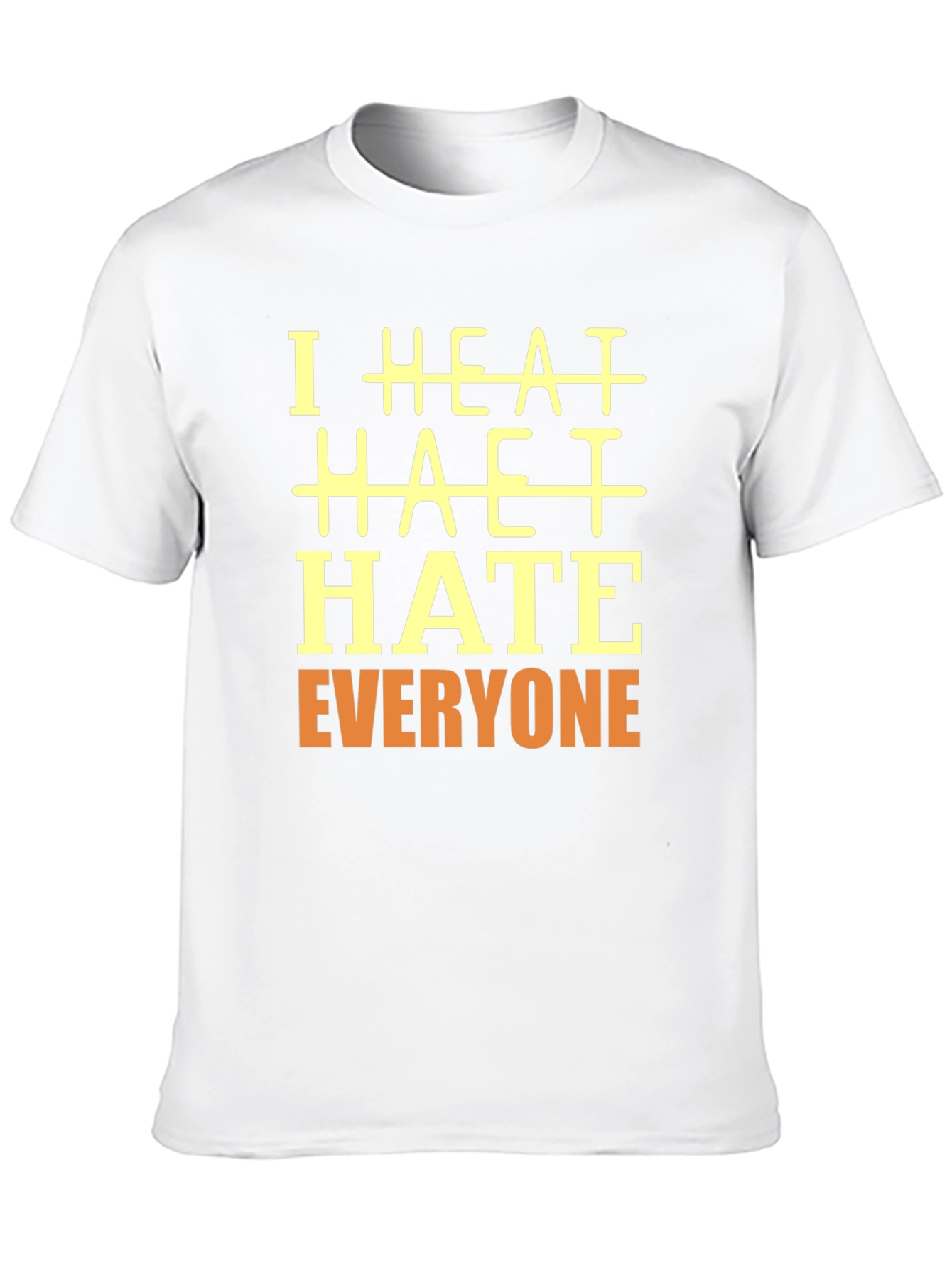 I HATE Everyone Graphic T-Shirt