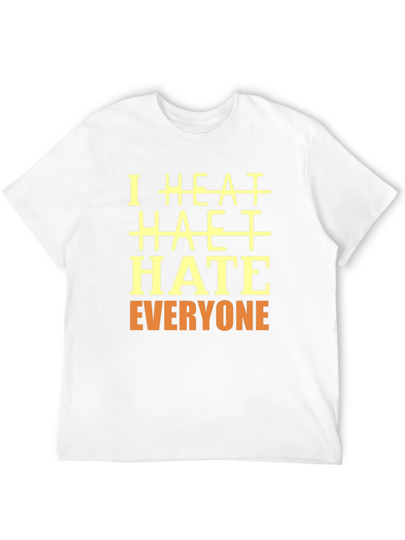 I HATE Everyone Graphic T-Shirt
