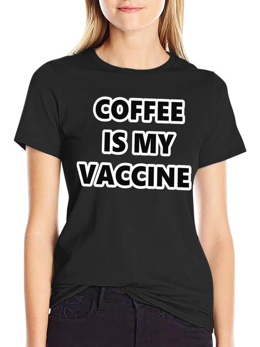Coffee Is My Vaccine T-Shirt - Black Graphic Tee