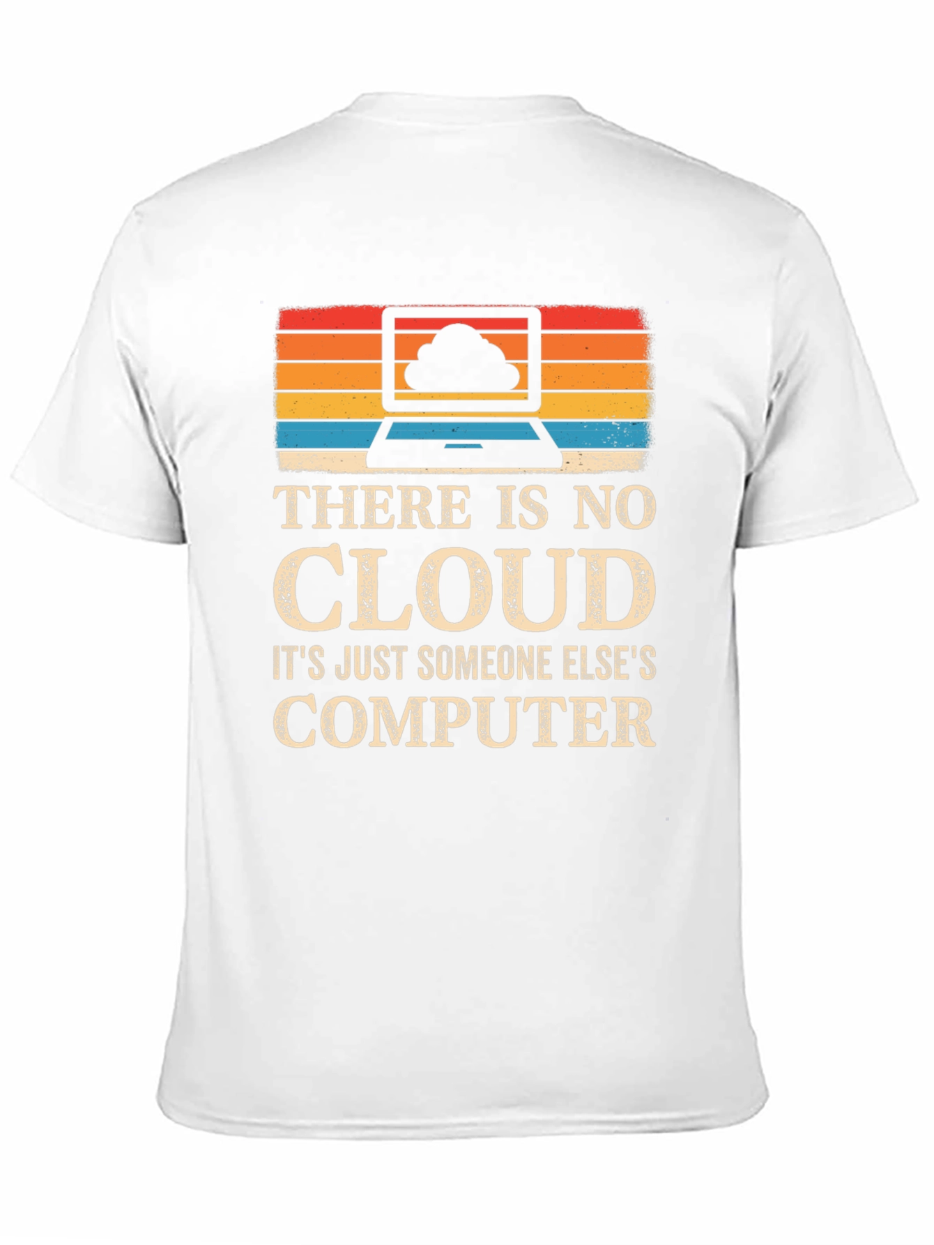 Funny Cloud Computing T-Shirt - Tech Humor Tee