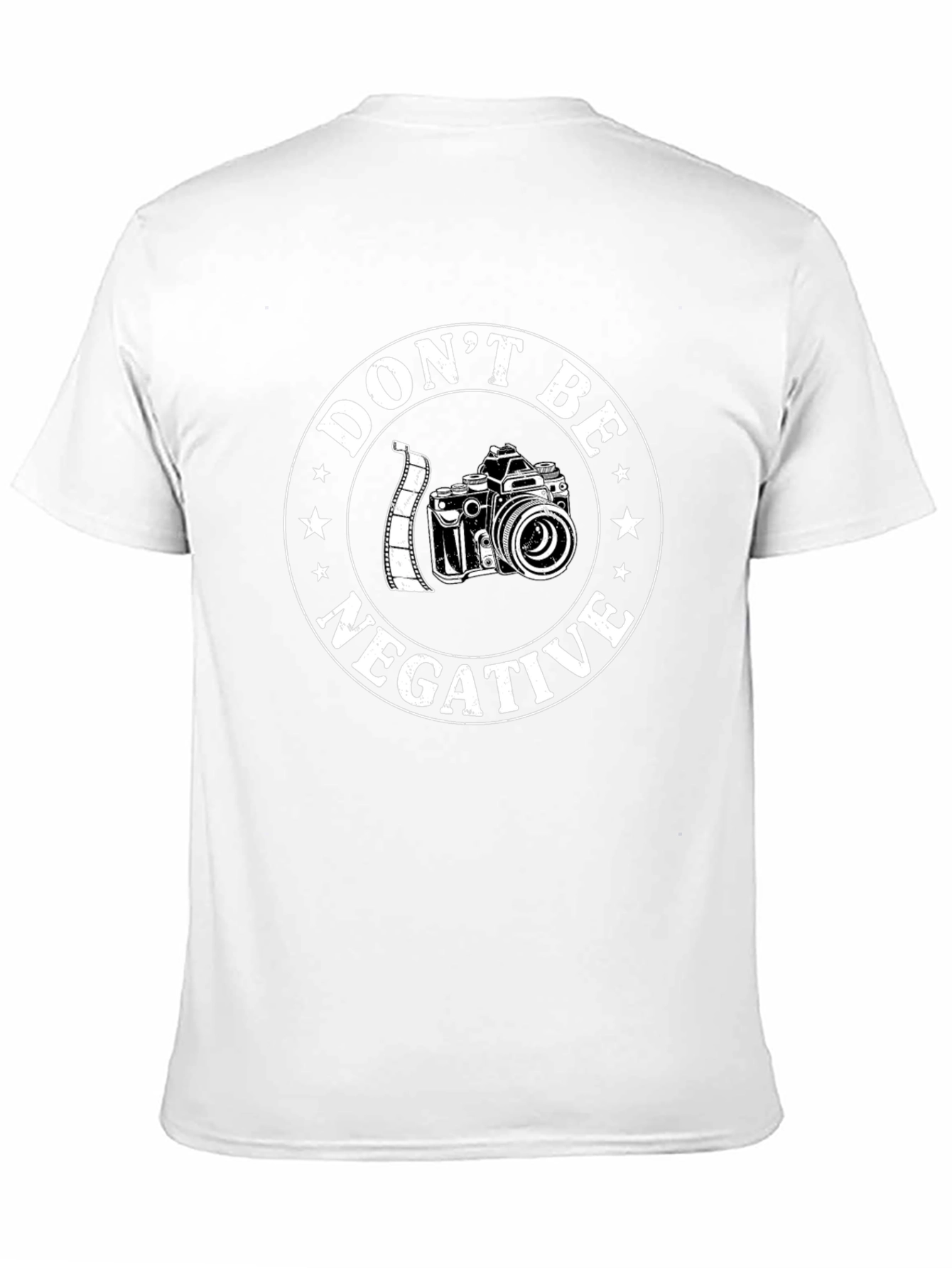 Dont Be Negative Camera Graphic T-Shirt