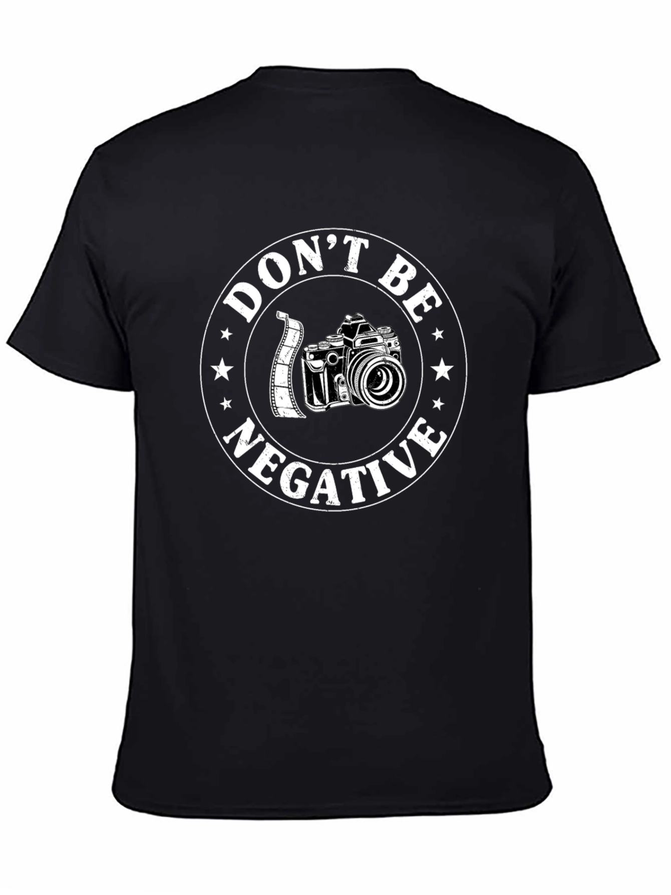 Dont Be Negative Camera Graphic T-Shirt