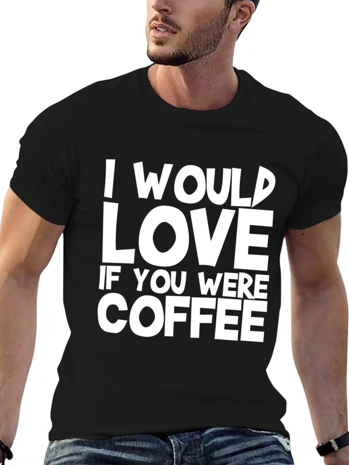 I Would Love Coffee Graphic Black T-Shirt