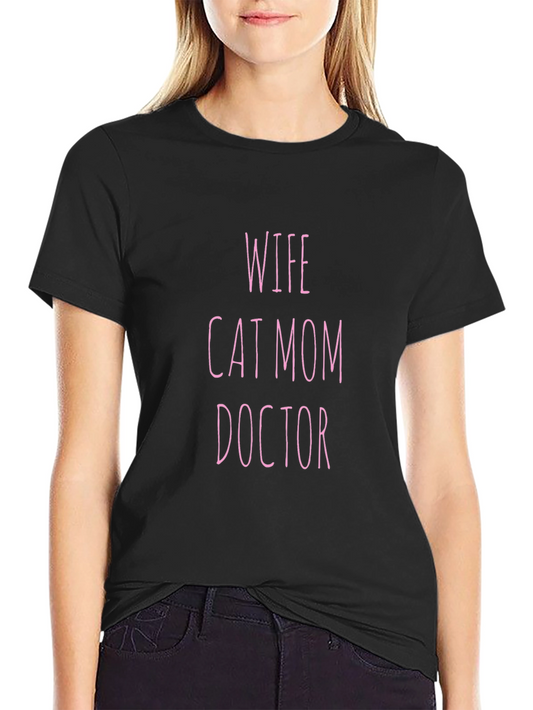 Wife Cat Mom Doctor T-Shirt